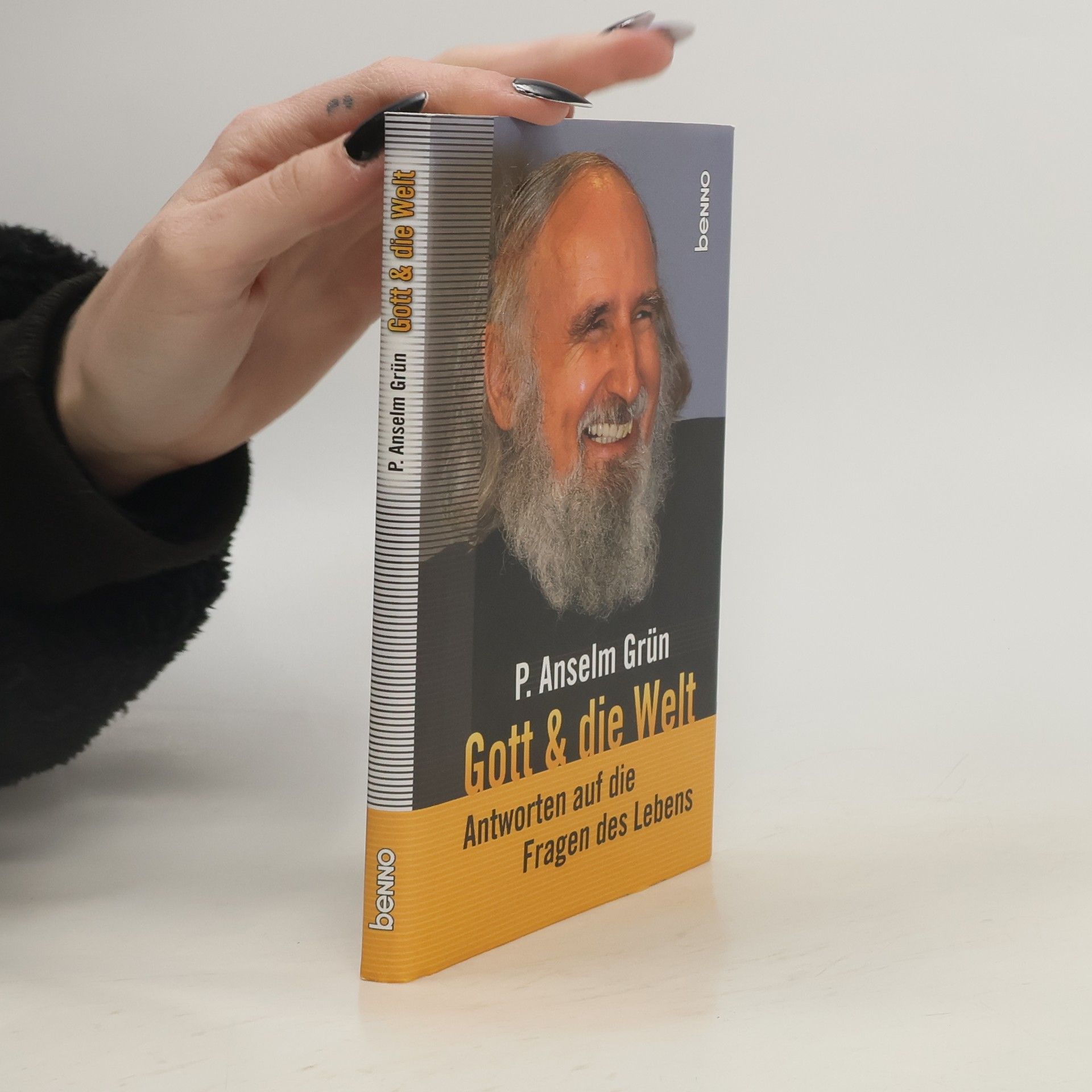 Anselm Grün Gott & die Welt. Antworten auf die Fragen des Lebens