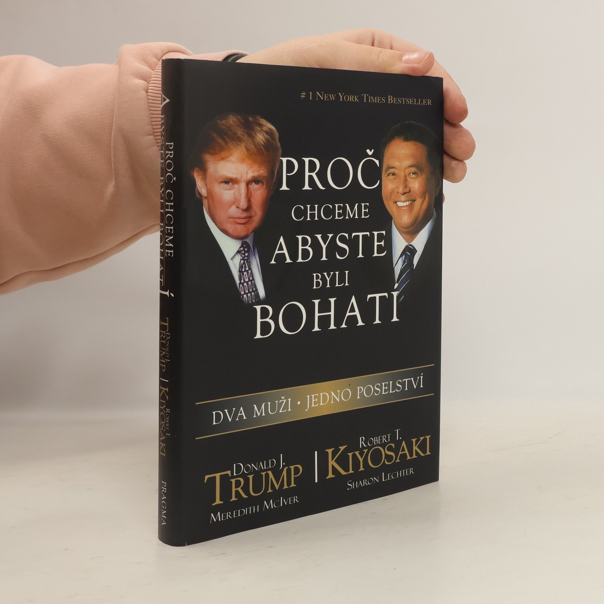 Donald Trump Proč chceme, abyste byli bohatí. Dva muži - jedno poselství