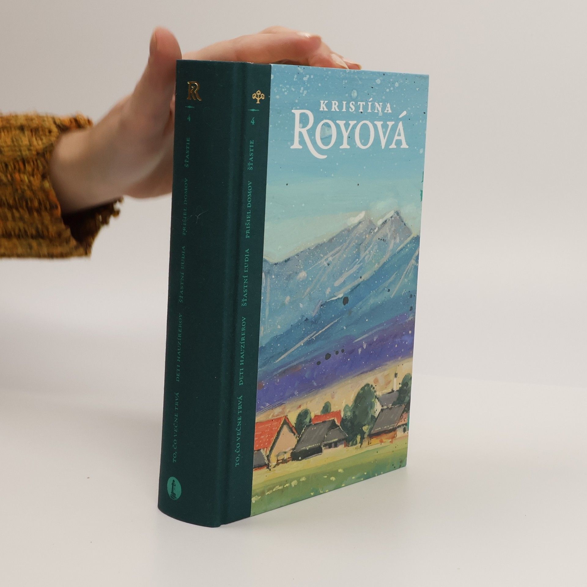 Kristina Roy To, čo večne trvá; Deti hauzírerov. Šťastní ľudia. Prišiel domov