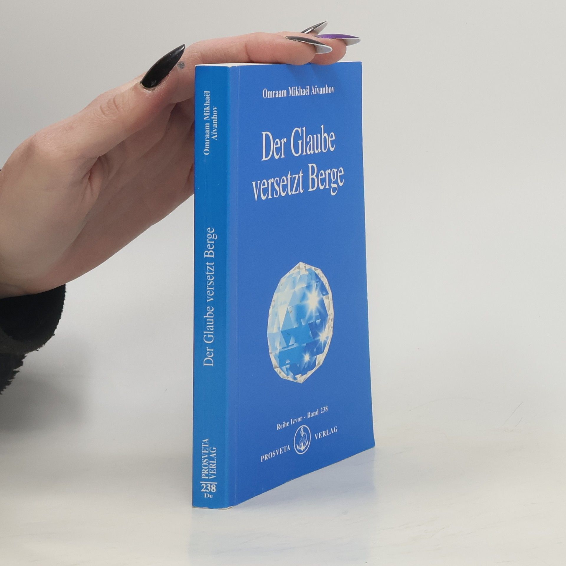 Omraam Mikhaël Aivanhov Reihe Izvor - 238: Der Glaube versetzt Berge