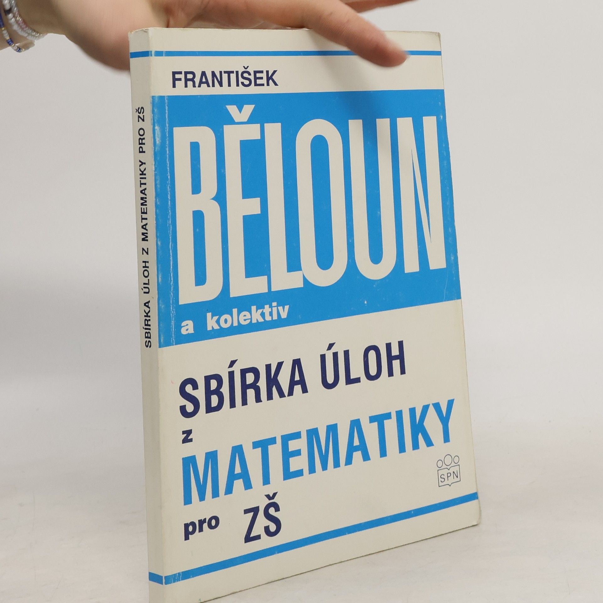 František Běloun Sbírka úloh z matematiky pro základní školu
