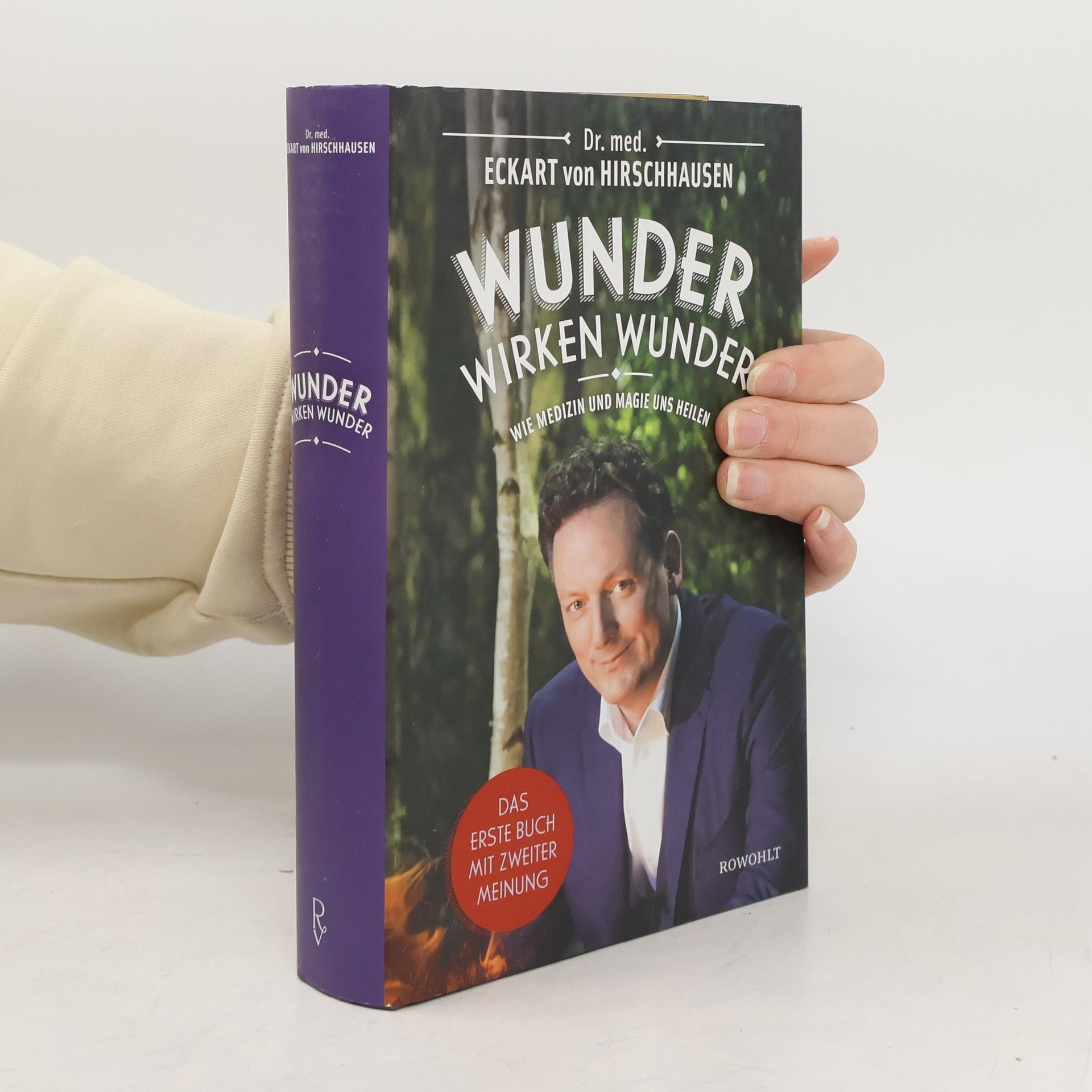 Eckart von Hirschhausen Wunder wirken Wunder: Wie Medizin und Magie uns heilen