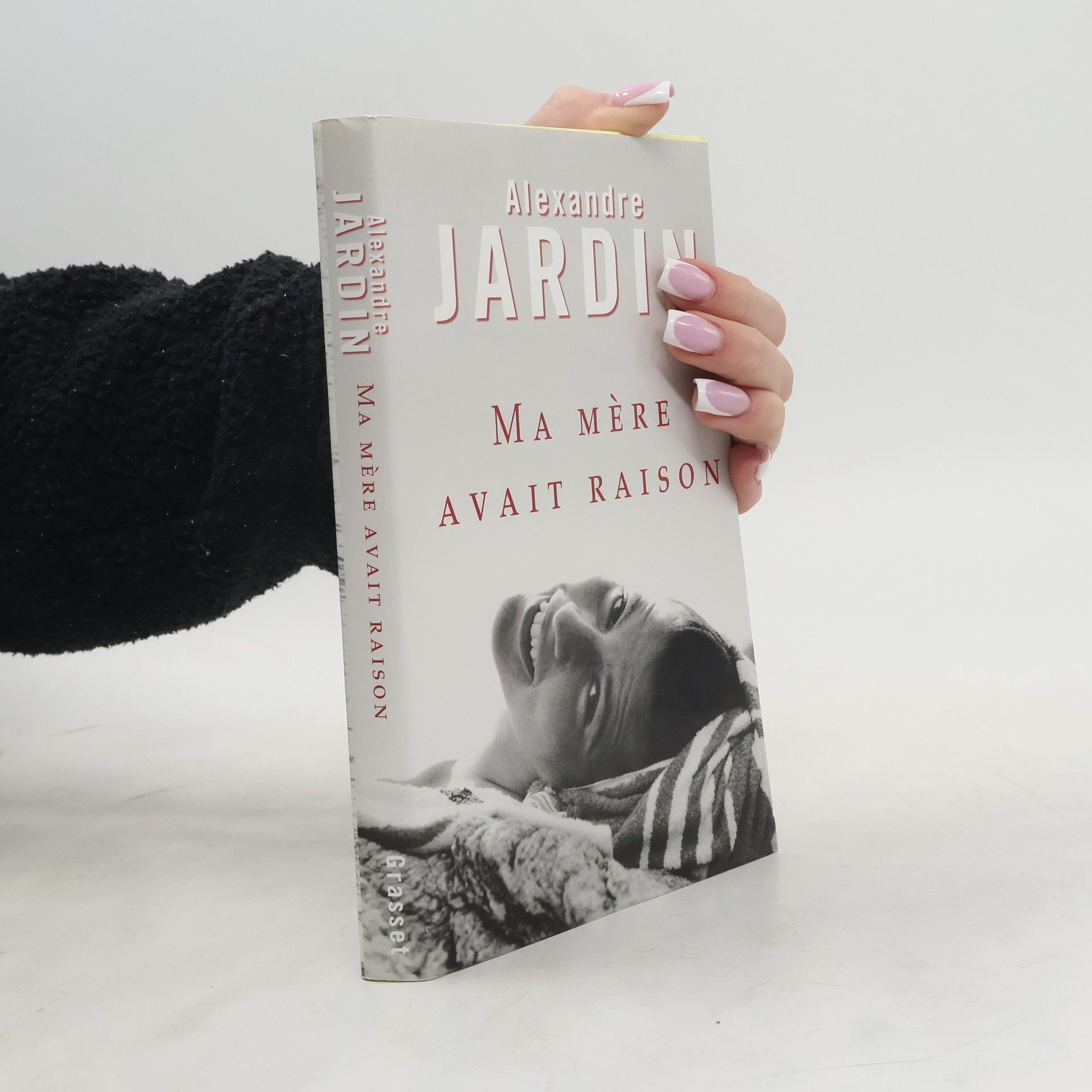 Alexandre Jardin Ma mère avait raison