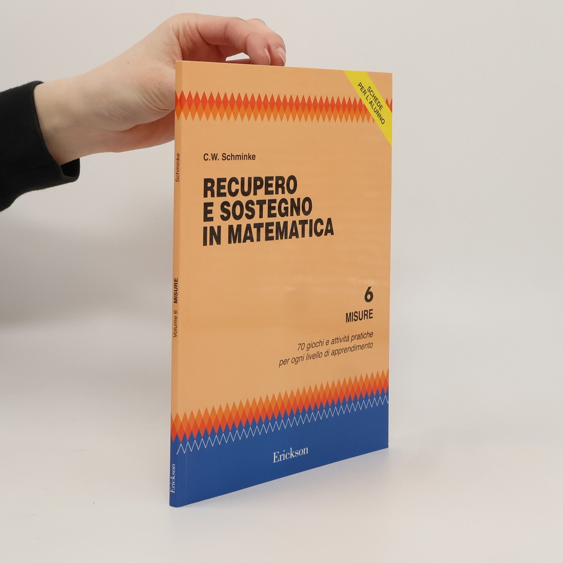 Clarence W. Schminke Misure - 6: Recupero e sostegno in matematica