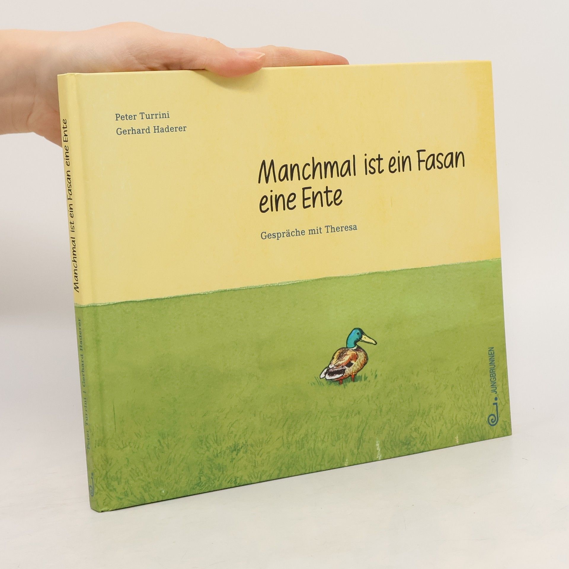 Peter Turrini Manchmal ist ein Fasan eine Ente. Gespräche mit Theresa