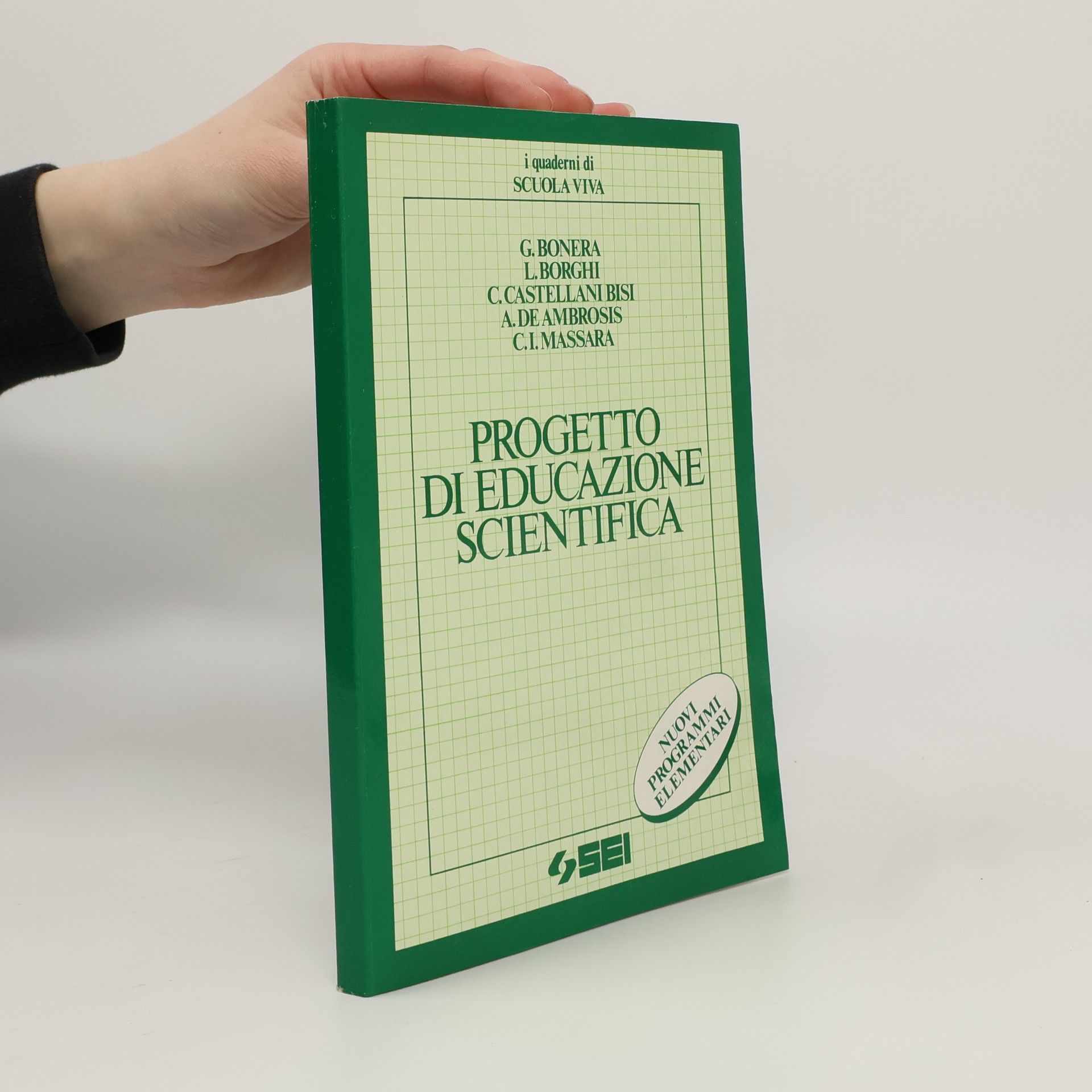 Gianni Bonera I quaderni di Scuola viva: Progetto di educazione scientifica