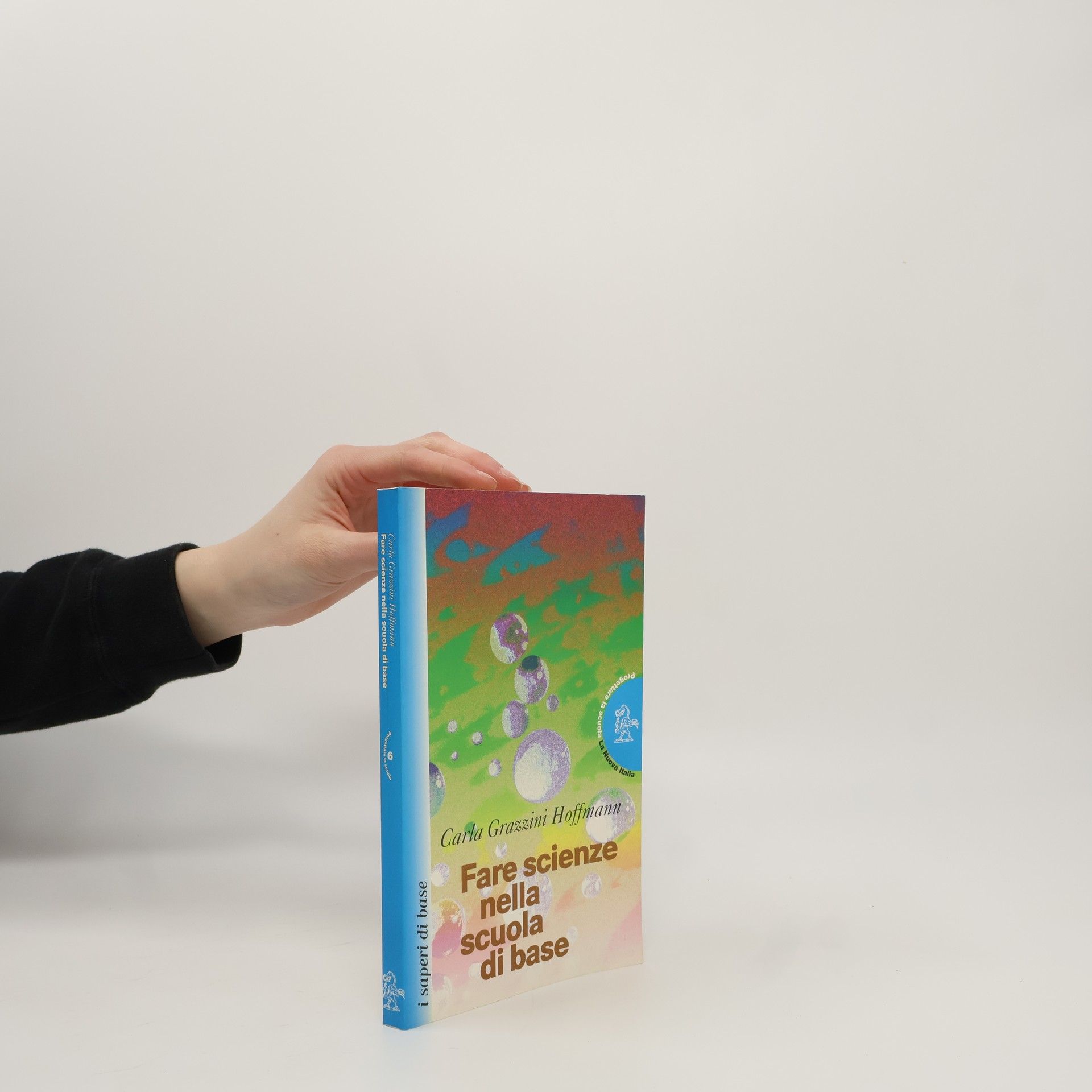 Carla Grazzini Hoffmann Fare scienze nella scuola di base