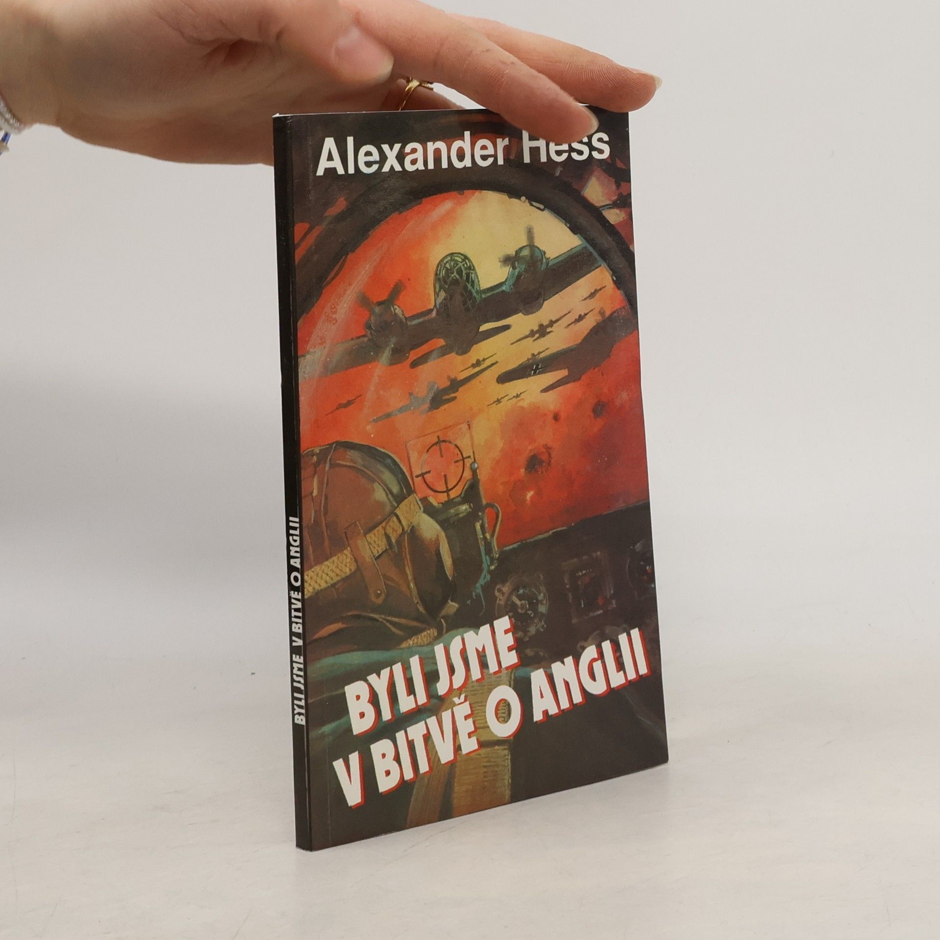 Alexander Hess Byli jsme v bitvě o Anglii