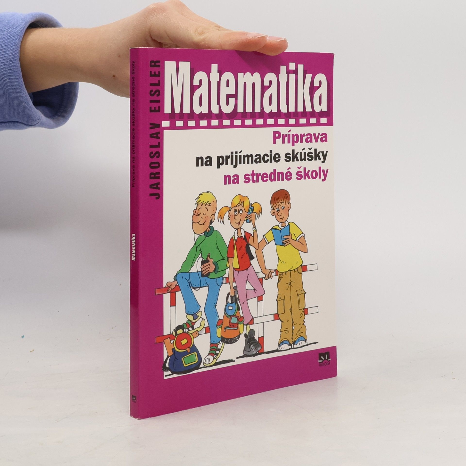 Jaroslav Eisler Matematika: príprava na prijímacie skúšky na stredné školy
