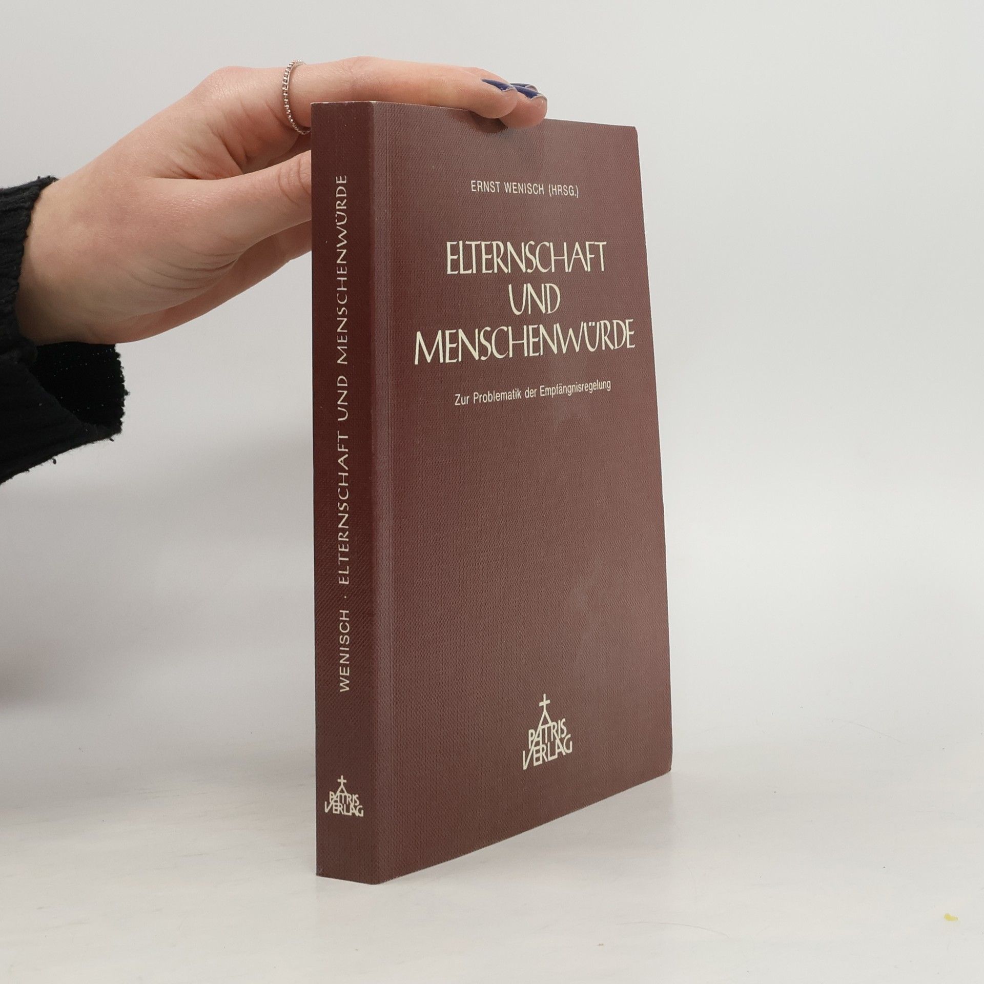 Ernst Wenisch Elternschaft und Menschenwürde