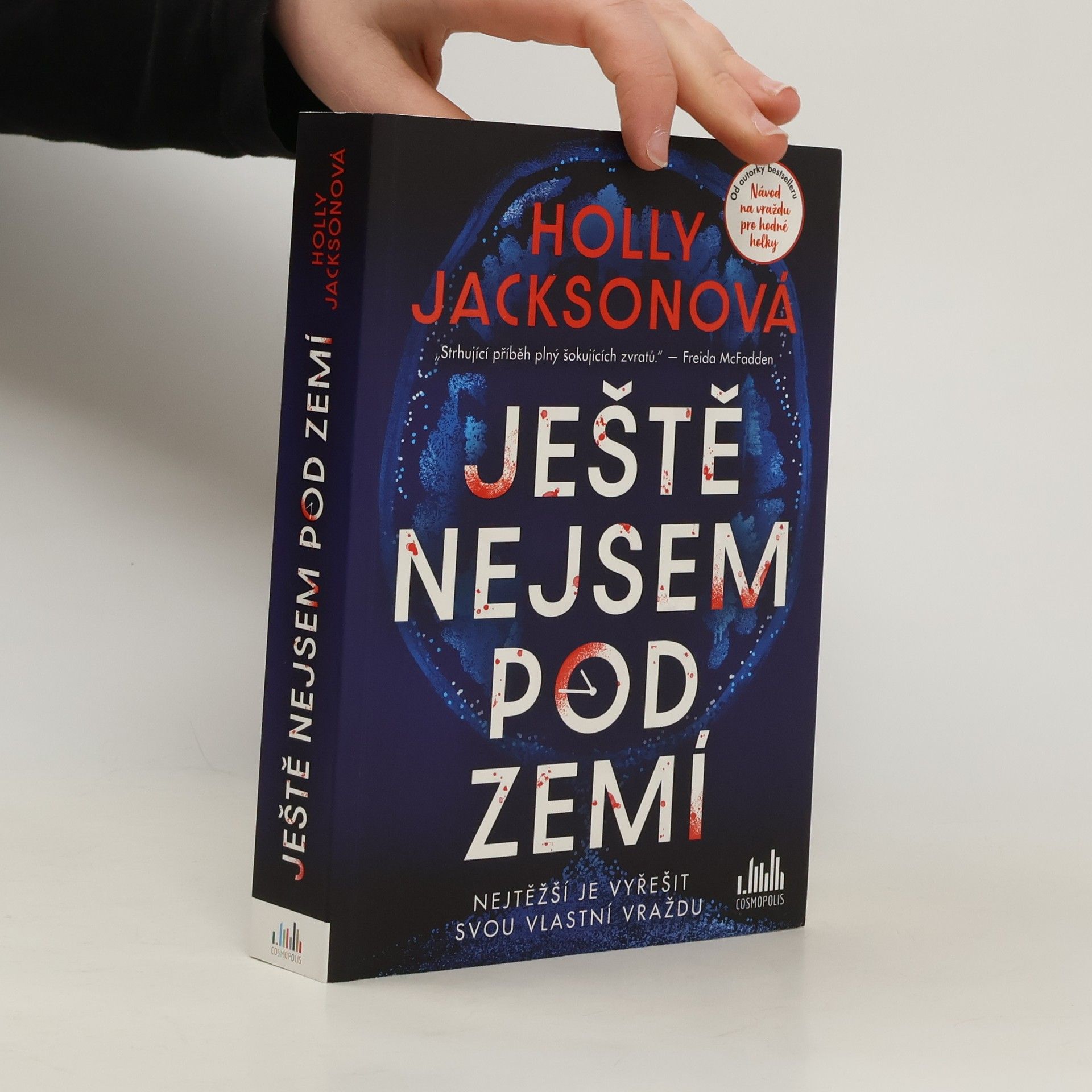 Holly Jackson Ještě nejsem pod zemí