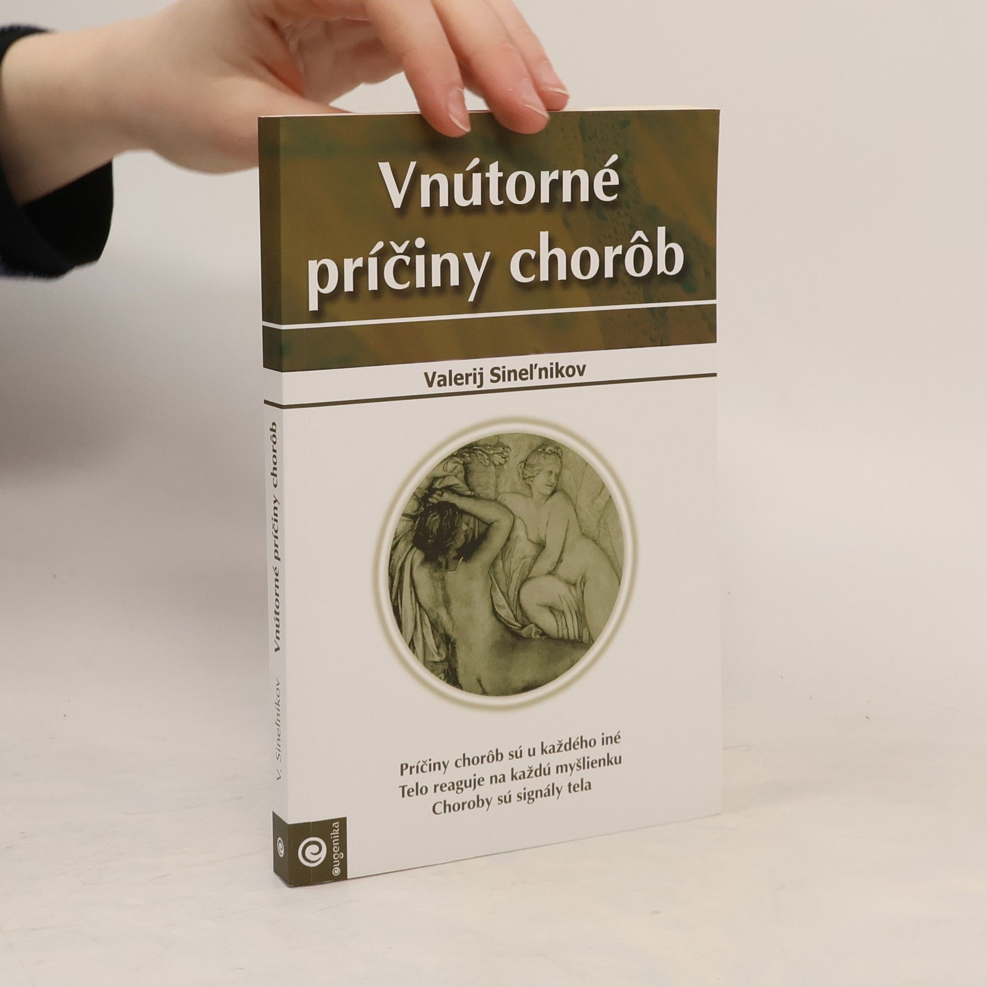 Valerij Vladimirovič Sinel‘nikov Vnútorné príčiny chorôb