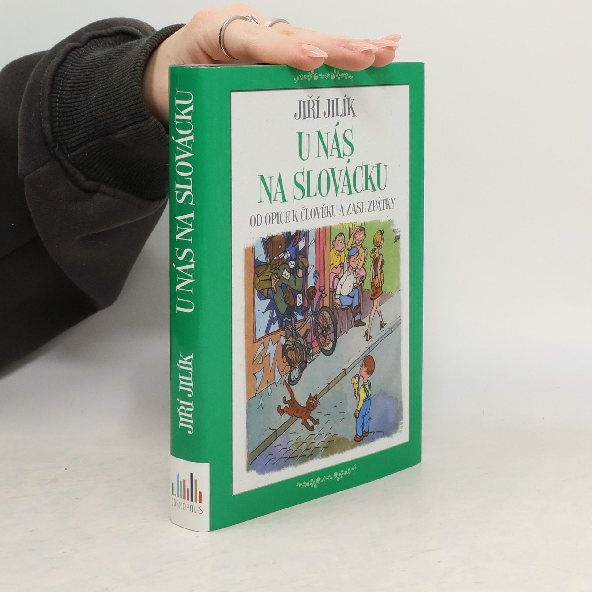 Jiří Jilík U nás na Slovácku. Od opice k člověku a zase zpátky