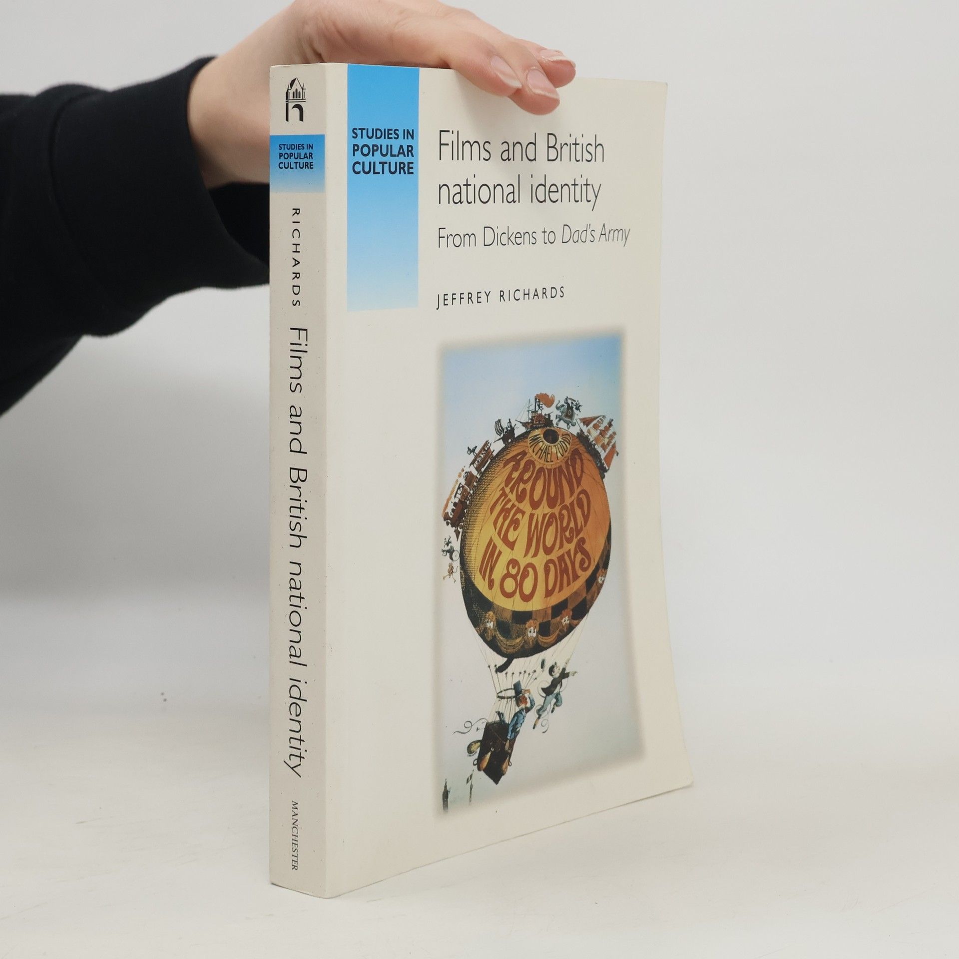 Jeffrey Richards Studies in Popular Culture: Films and British National Identity