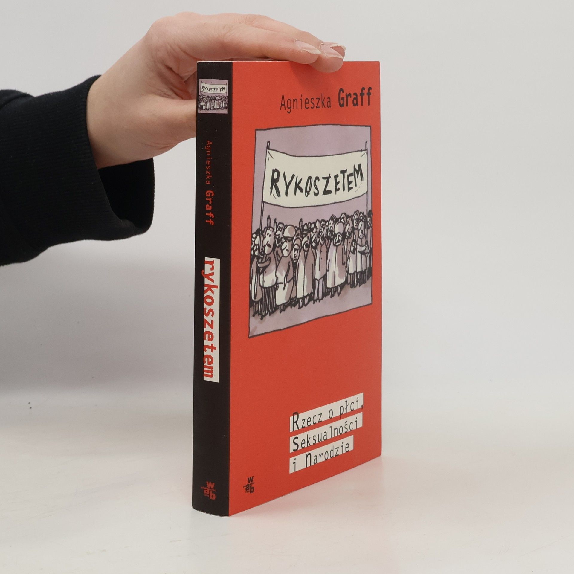 Agnieszka Graff Rykoszetem. Rzecz o płci, seksualności i narodzie