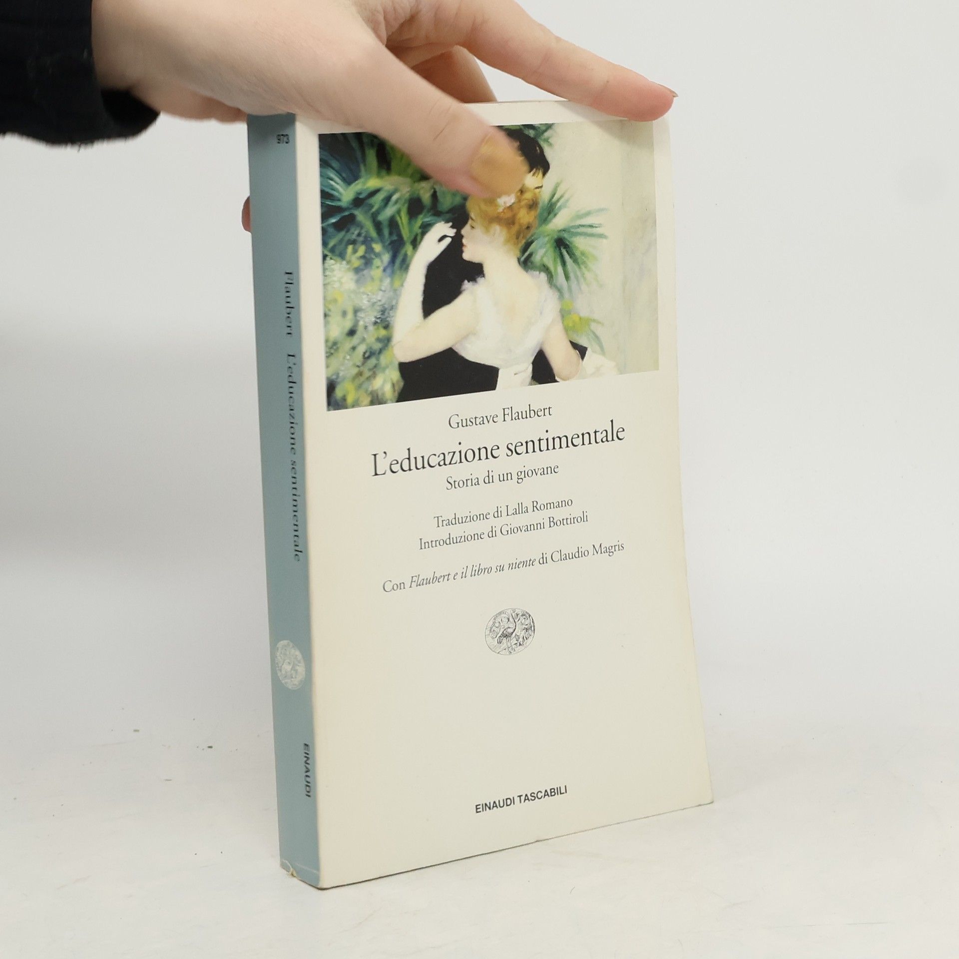 Gustave Flaubert Einaudi Tascabili - 973: L'educazione sentimentale. Storia di un giovane