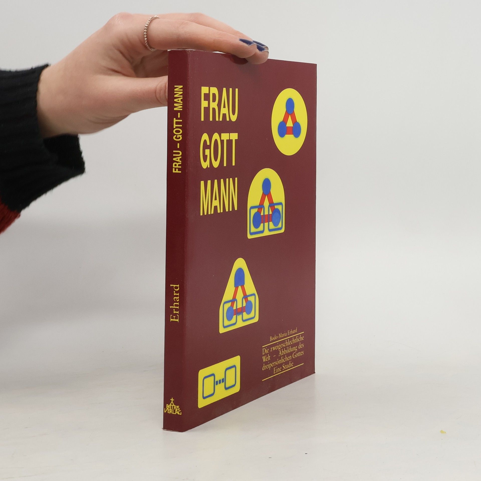 Bodo-Maria Erhard Frau, Gott, Mann