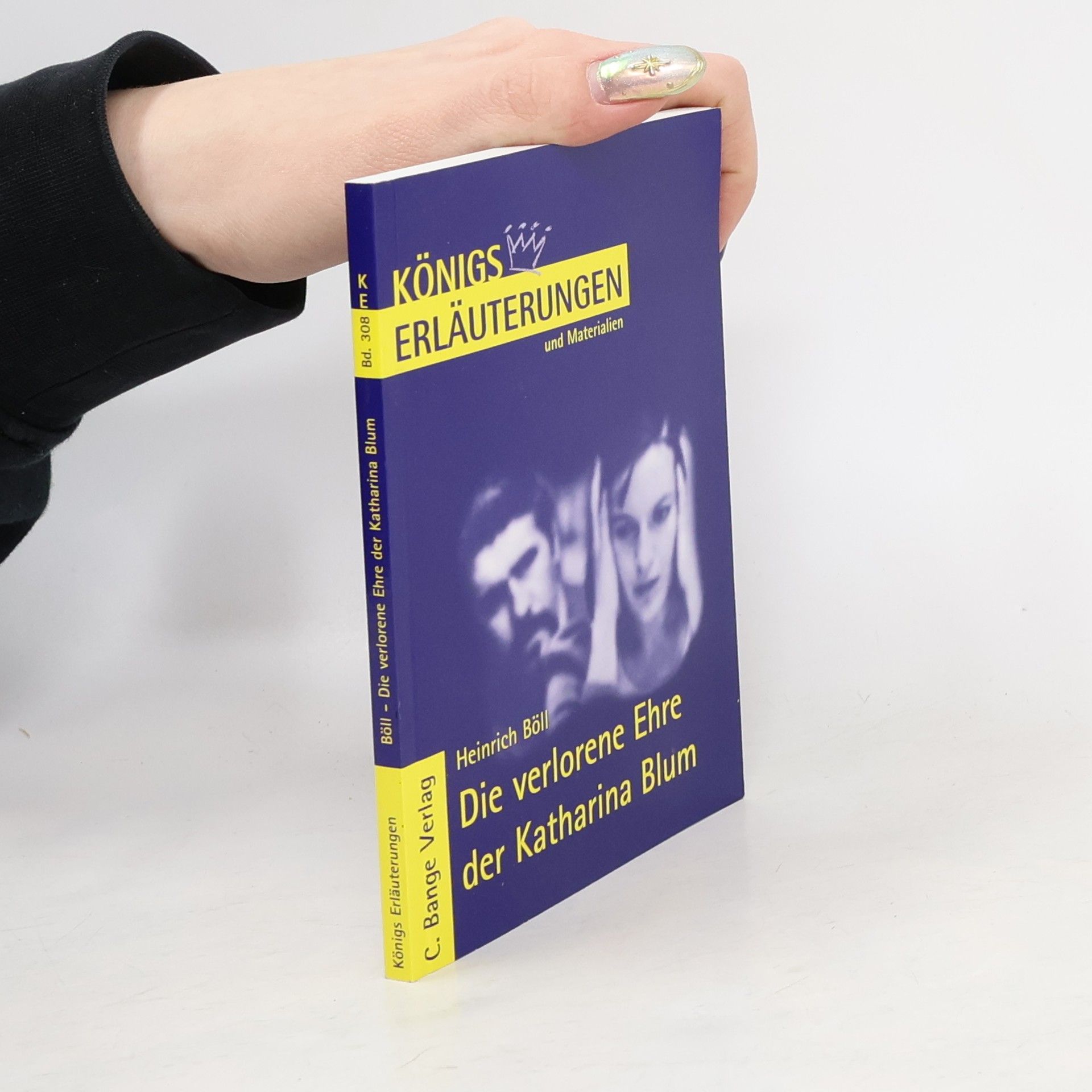 Annette Gruhn-Hülsmann Erläuterungen zu Heinrich Böll, Die verlorene Ehre der Katharina Blum