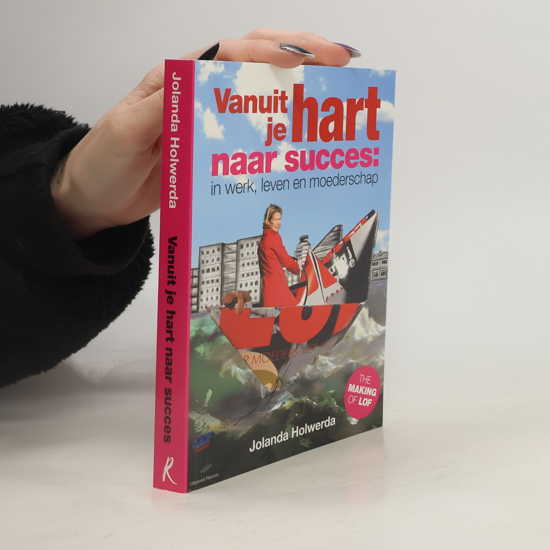 Jolanda Holwerda Vanuit je hart naar succes