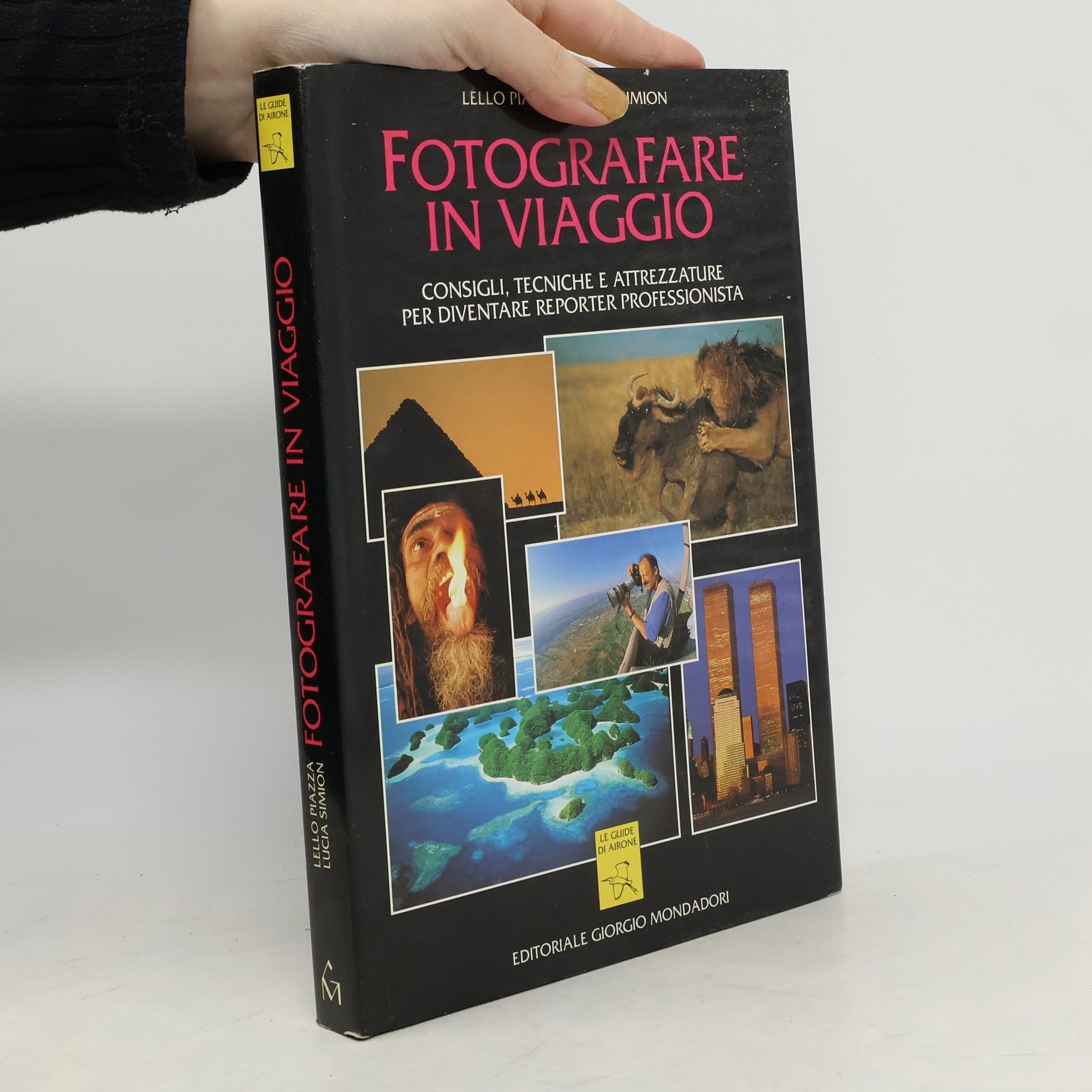 Lello Piazza Fotografare in viaggio