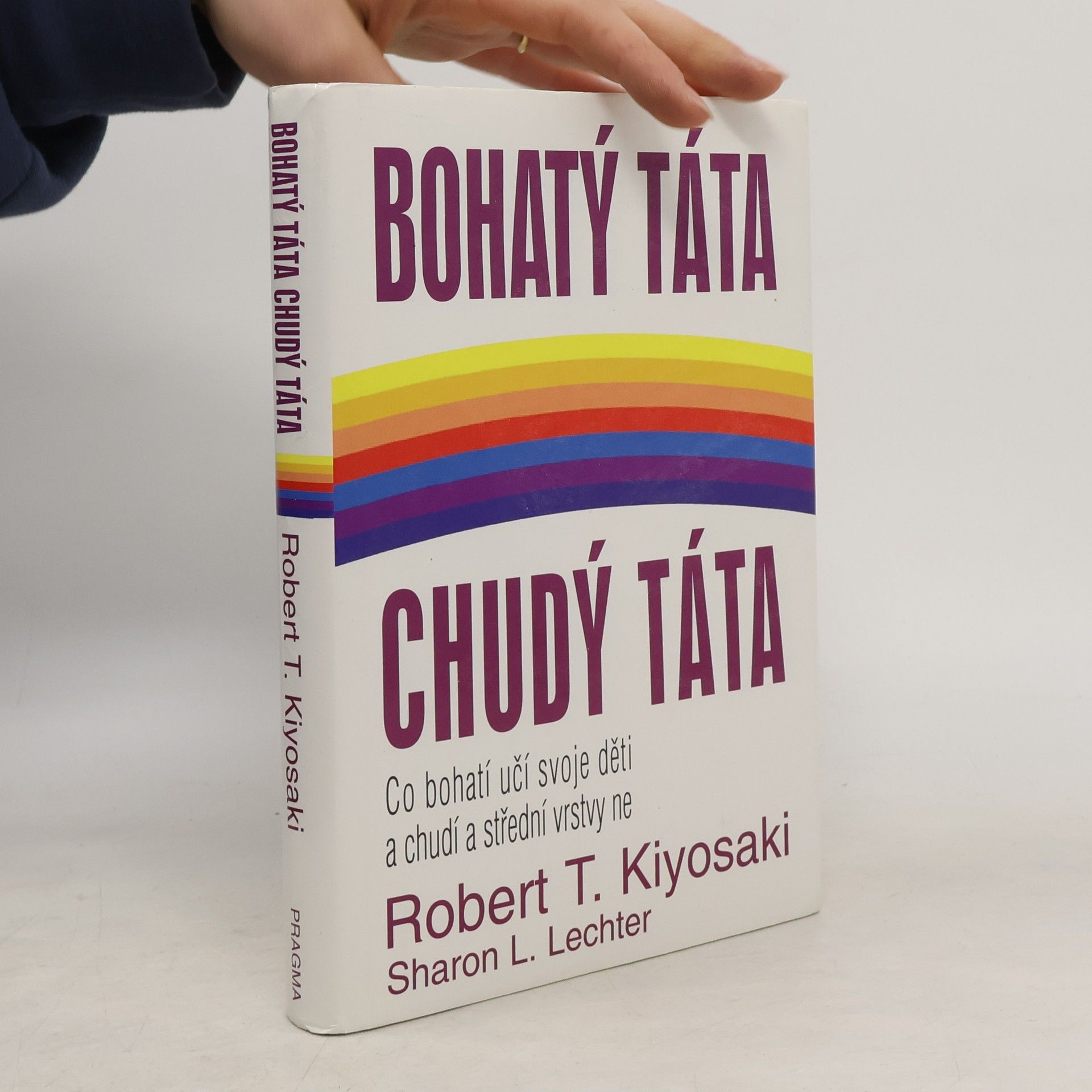 Robert Kiyosaki Bohatý táta, chudý táta