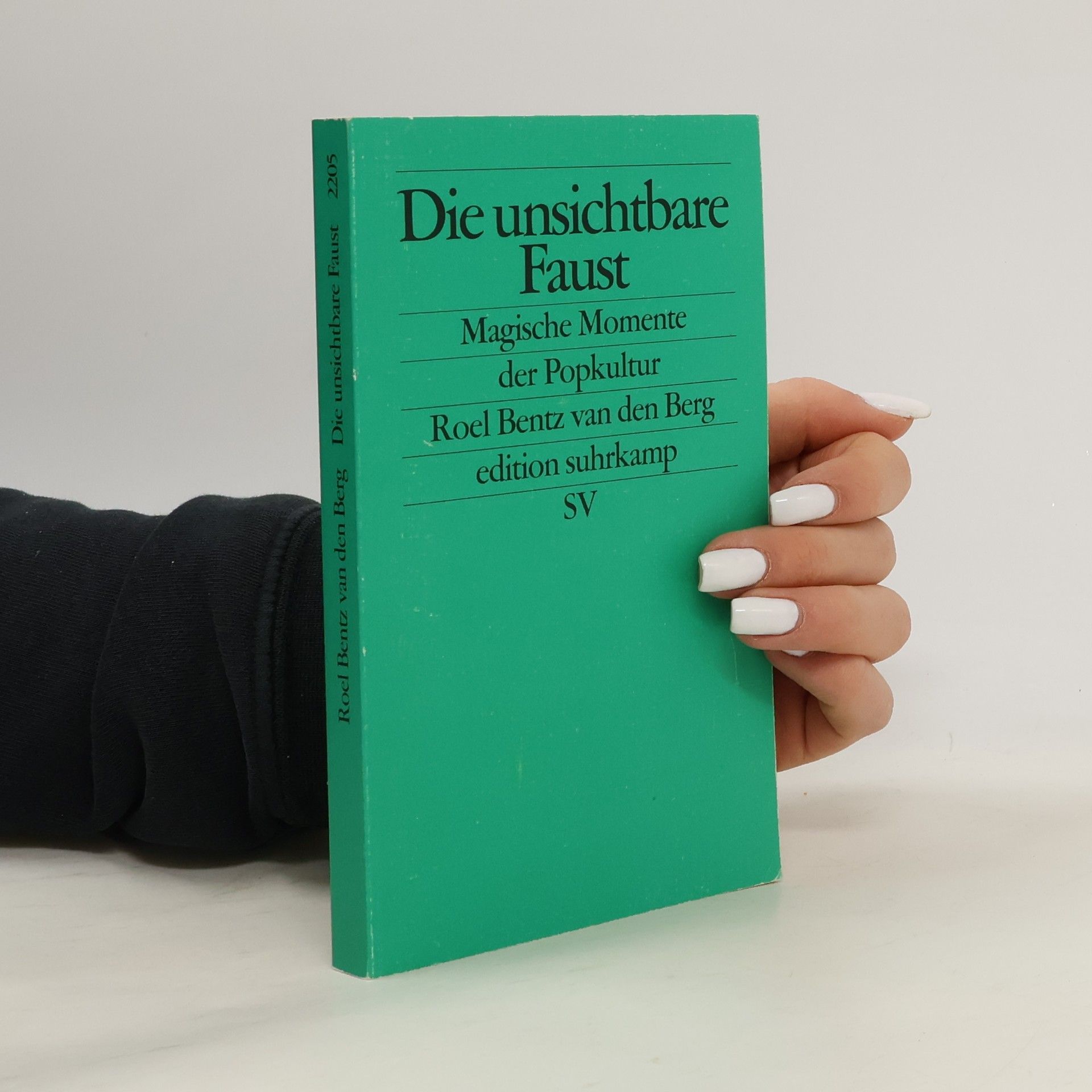 Roel Bentz van den Berg Die unsichtbare Faust. Magische Momente der Popkultur