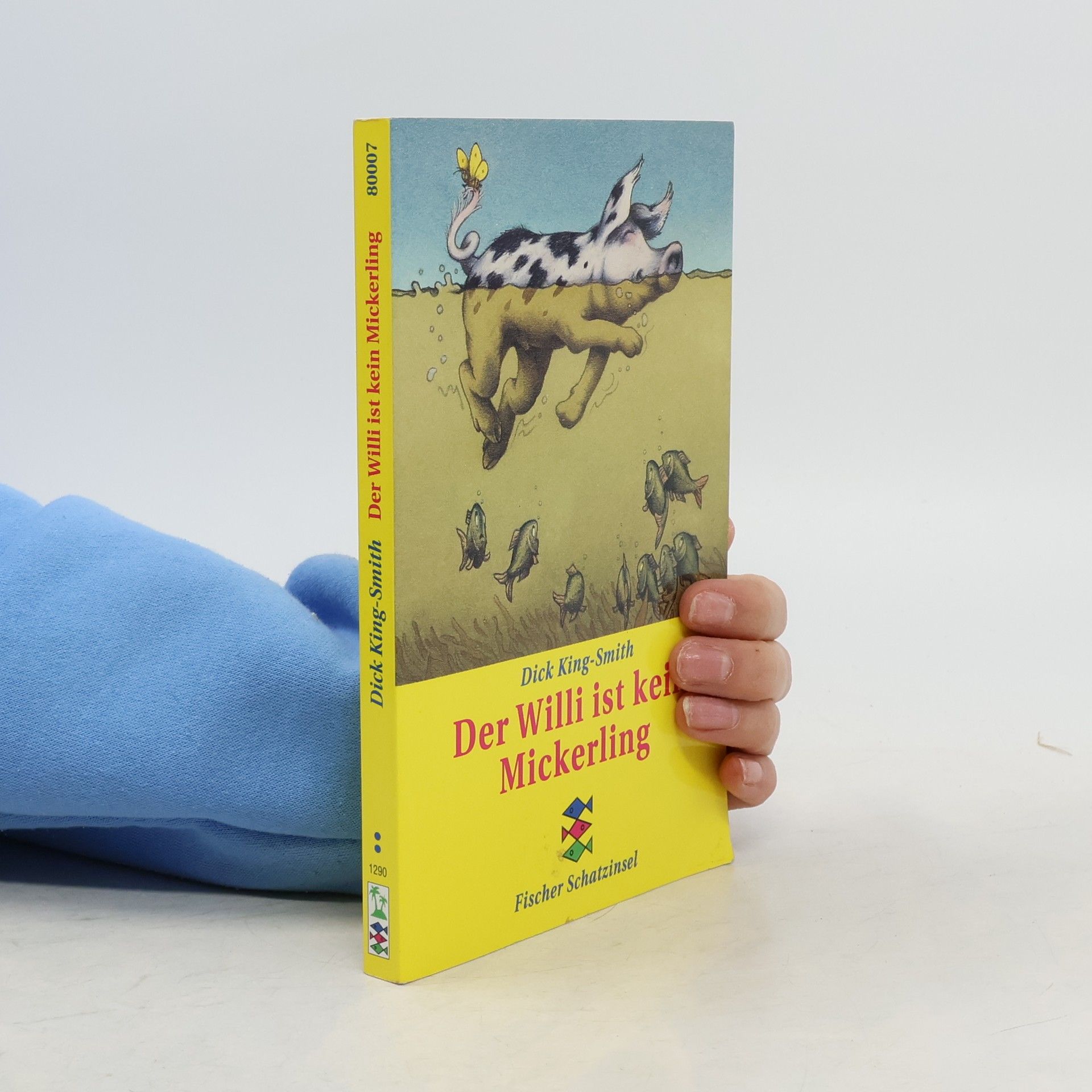 Dick King-Smith Der Willi ist kein Mickerling