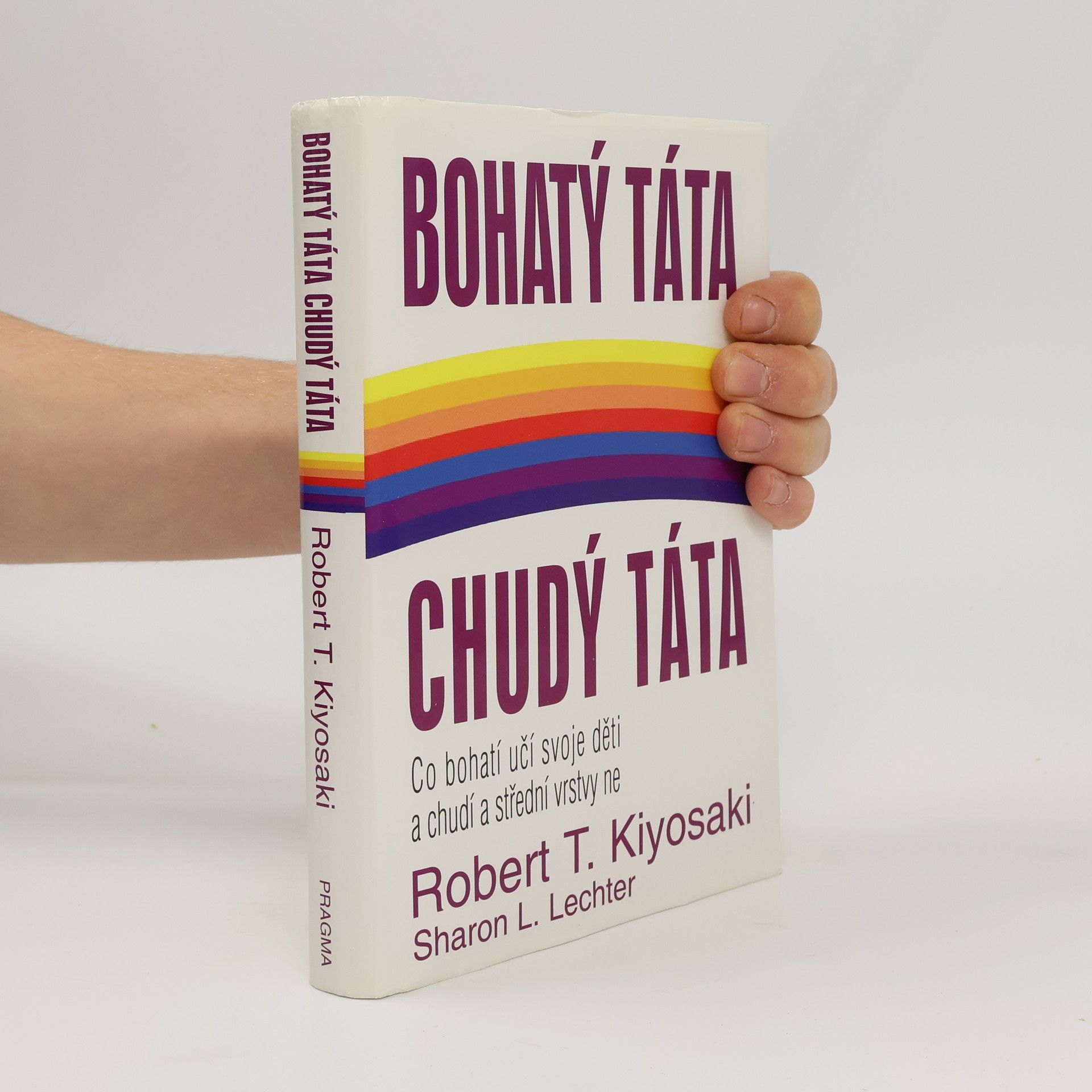 Robert T. Kiyosaki Bohatý táta, chudý táta