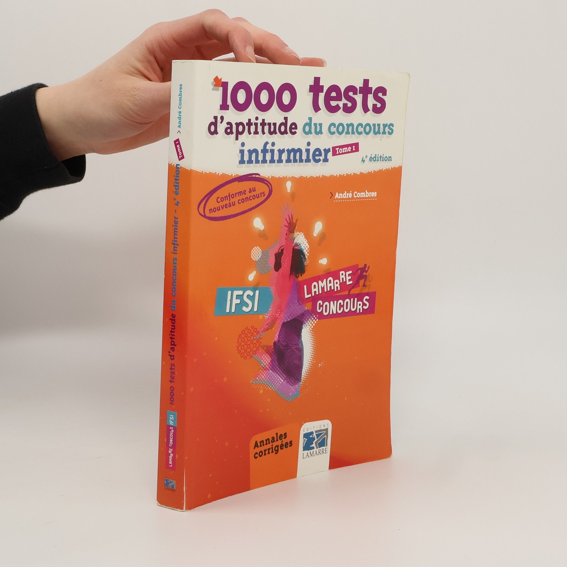 André Combres Lamarre Concours - 1: 1000 tests d'aptitude du concours d'infirmier