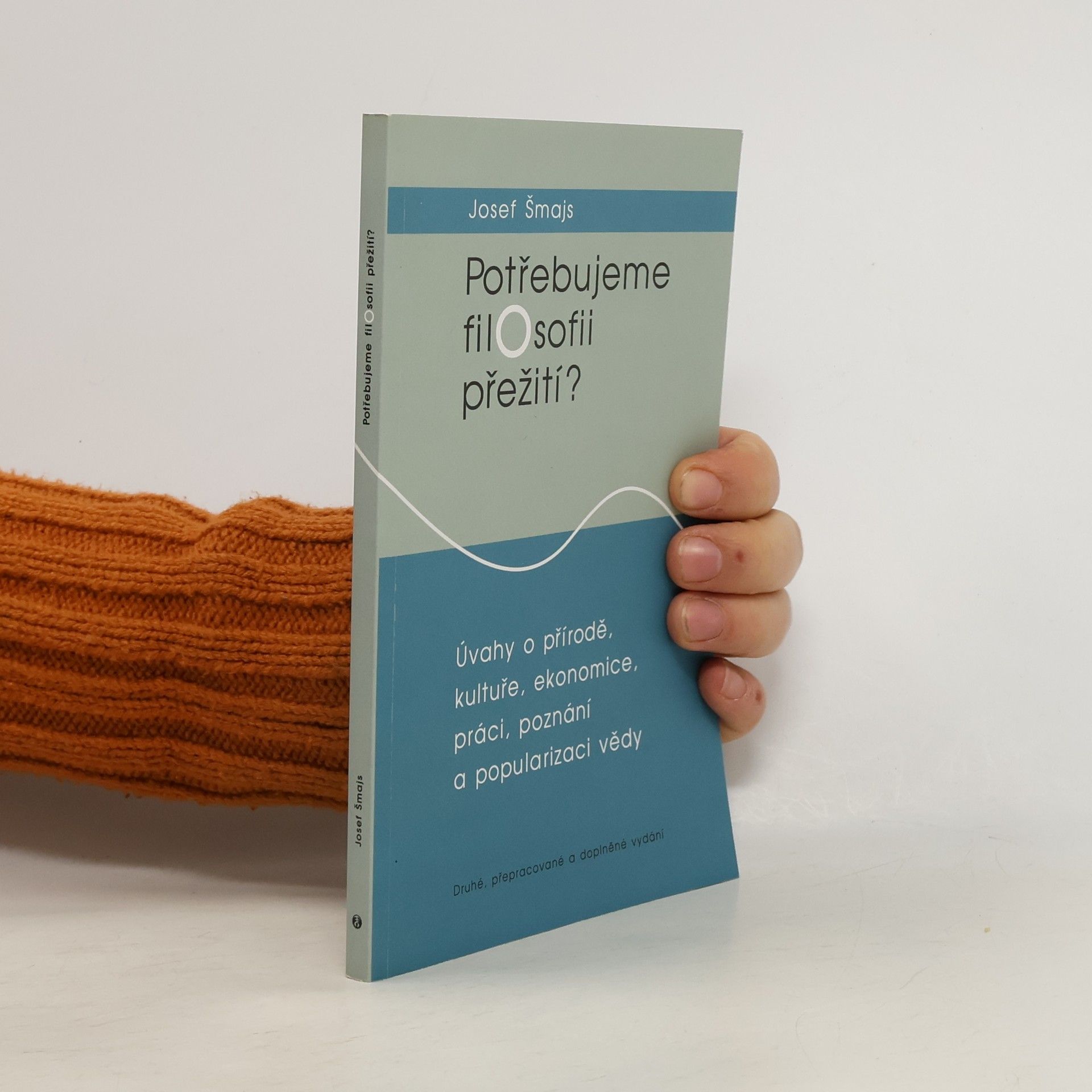 Josef Šmajs Potřebujeme filosofii přežití?