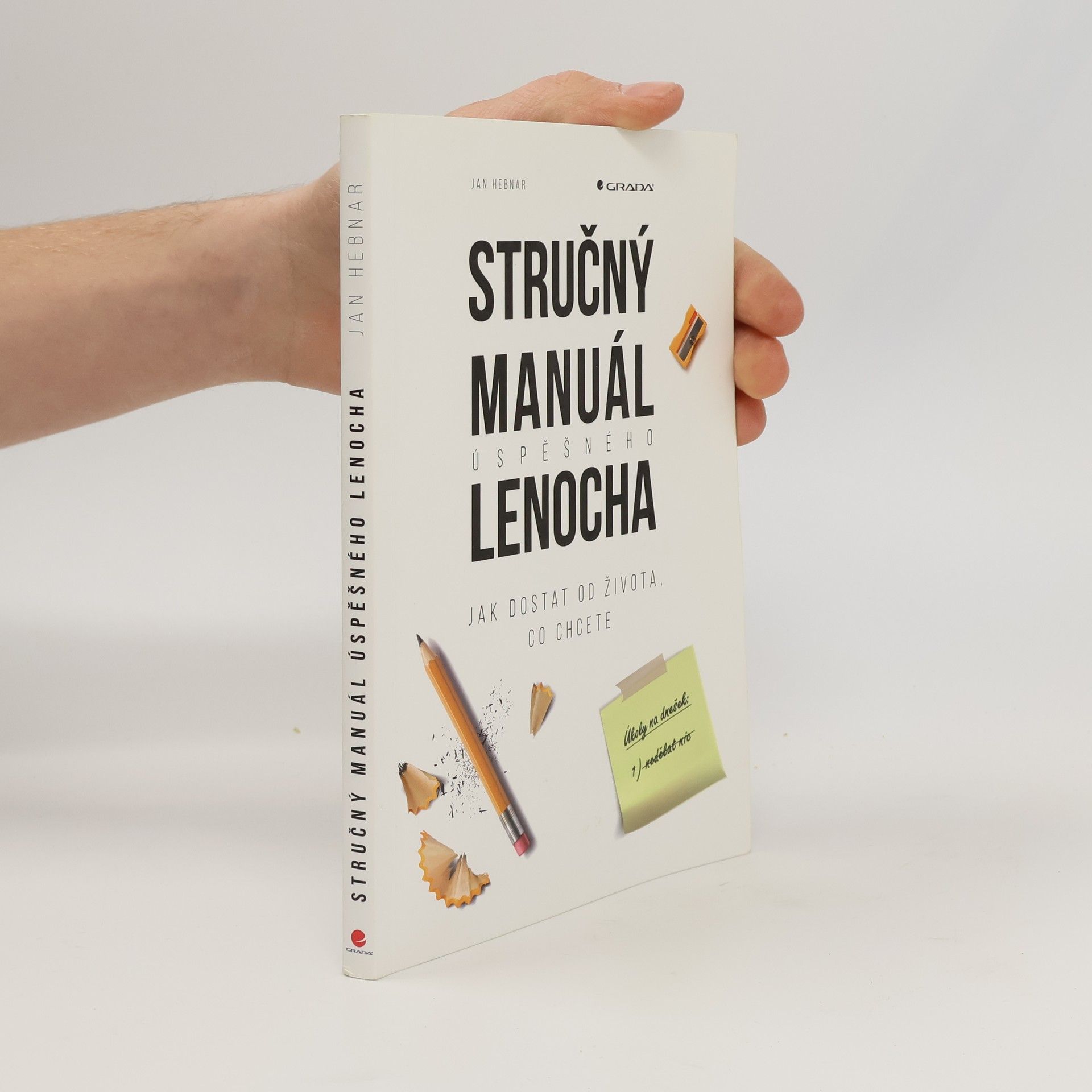 Stručný manuál úspěšného lenocha: Jak dostat od života, co chcete