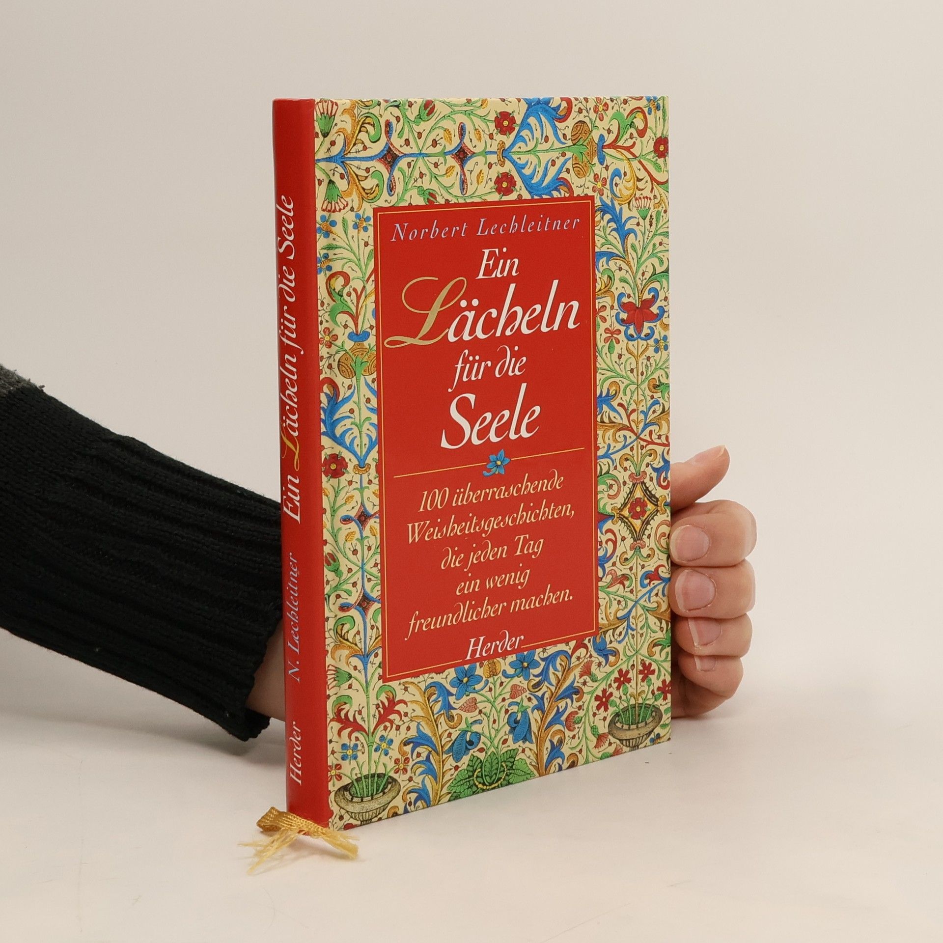 Norbert Lechleitner Ein Lächeln für die Seele. 100 überraschende Weisheitsgeschichten, die jeden Tag ein wenig freundlicher machen