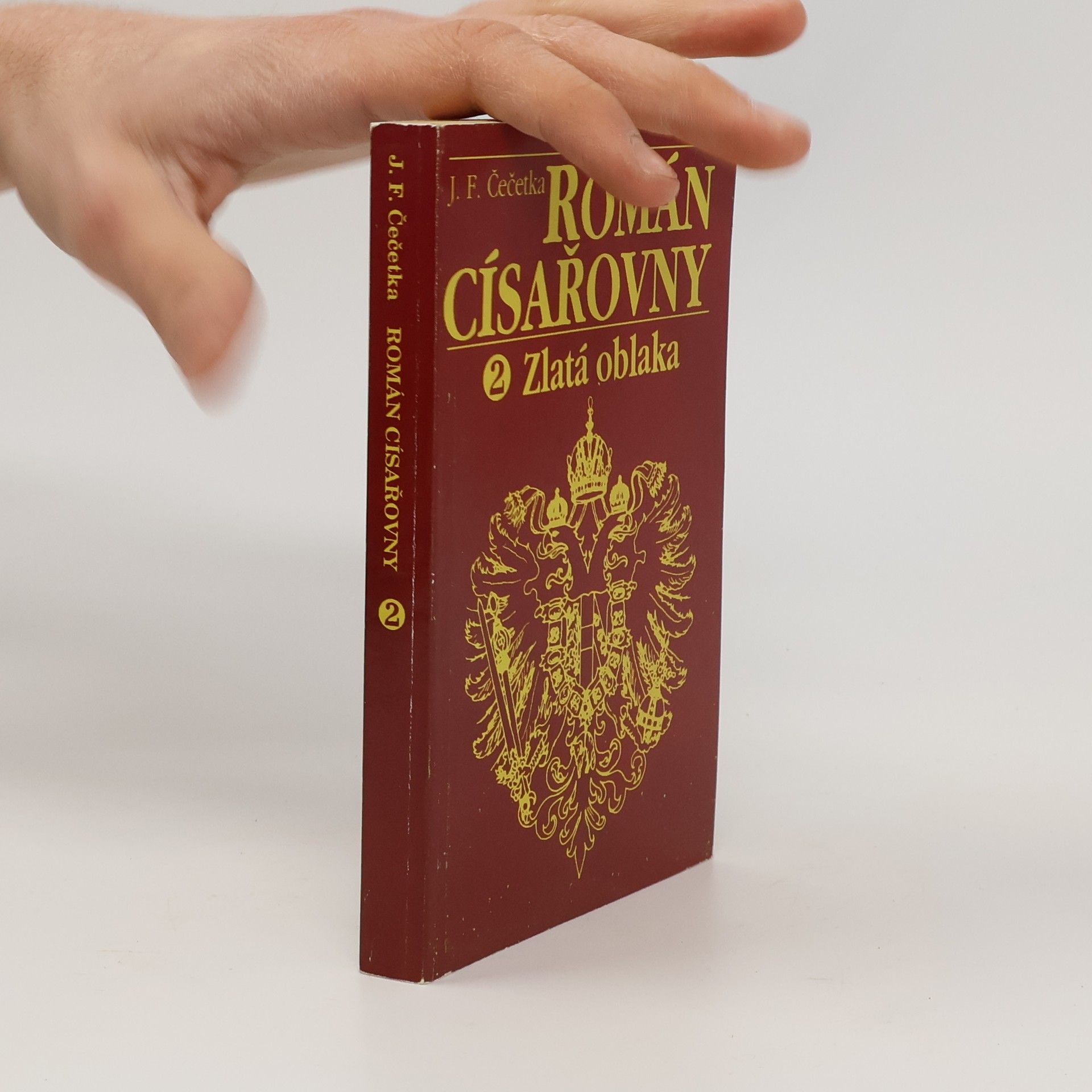 František Josef Čečetka Román císařovny. Díl 2, Zlatá oblaka