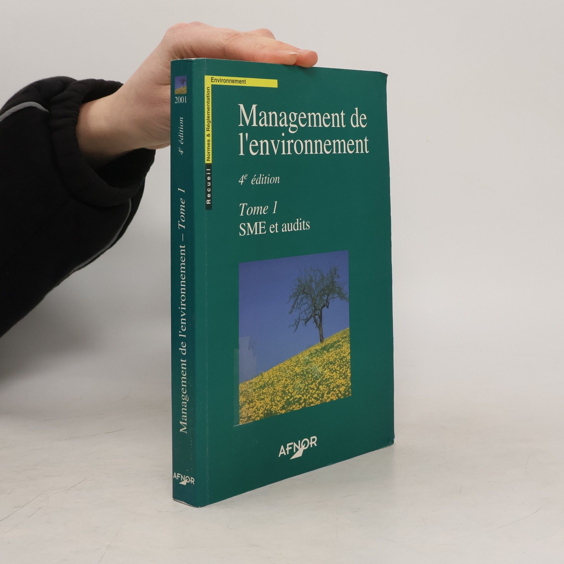 Association française de normalisation Recueil Normes & Réglementation - 1: Management de l'environnement