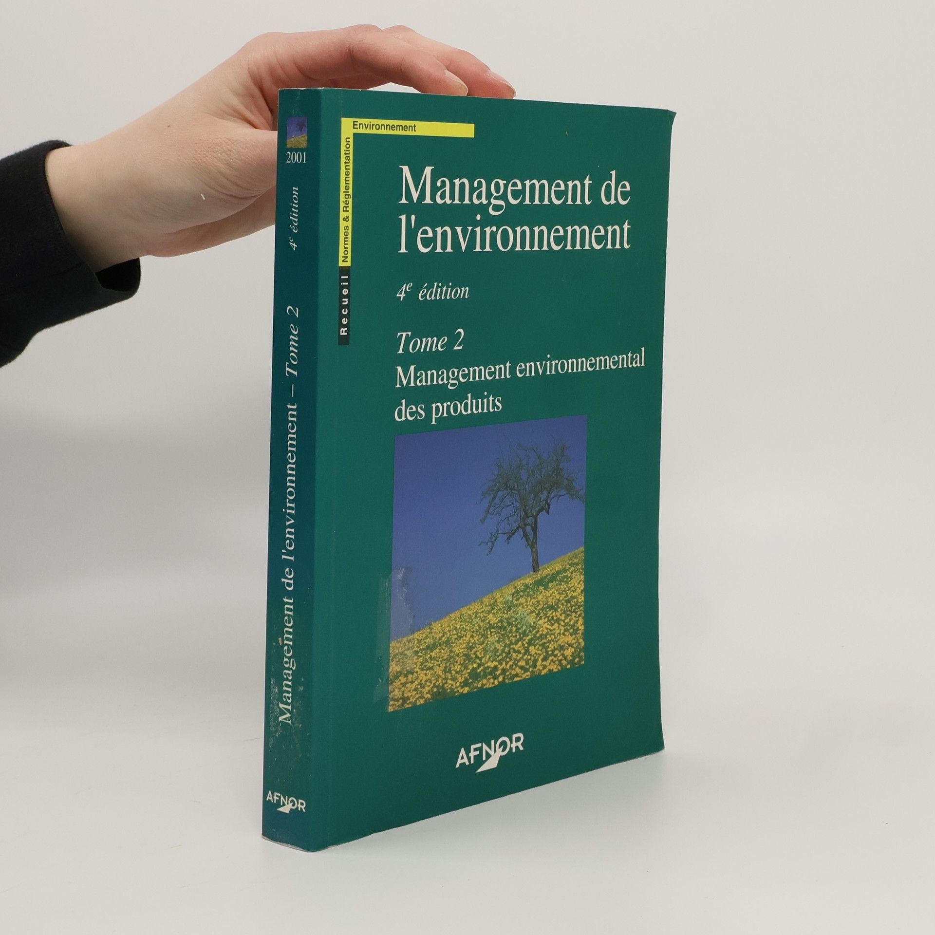 Association française de normalisation Recueil Normes & Réglementation - 1: Management de l'environnement