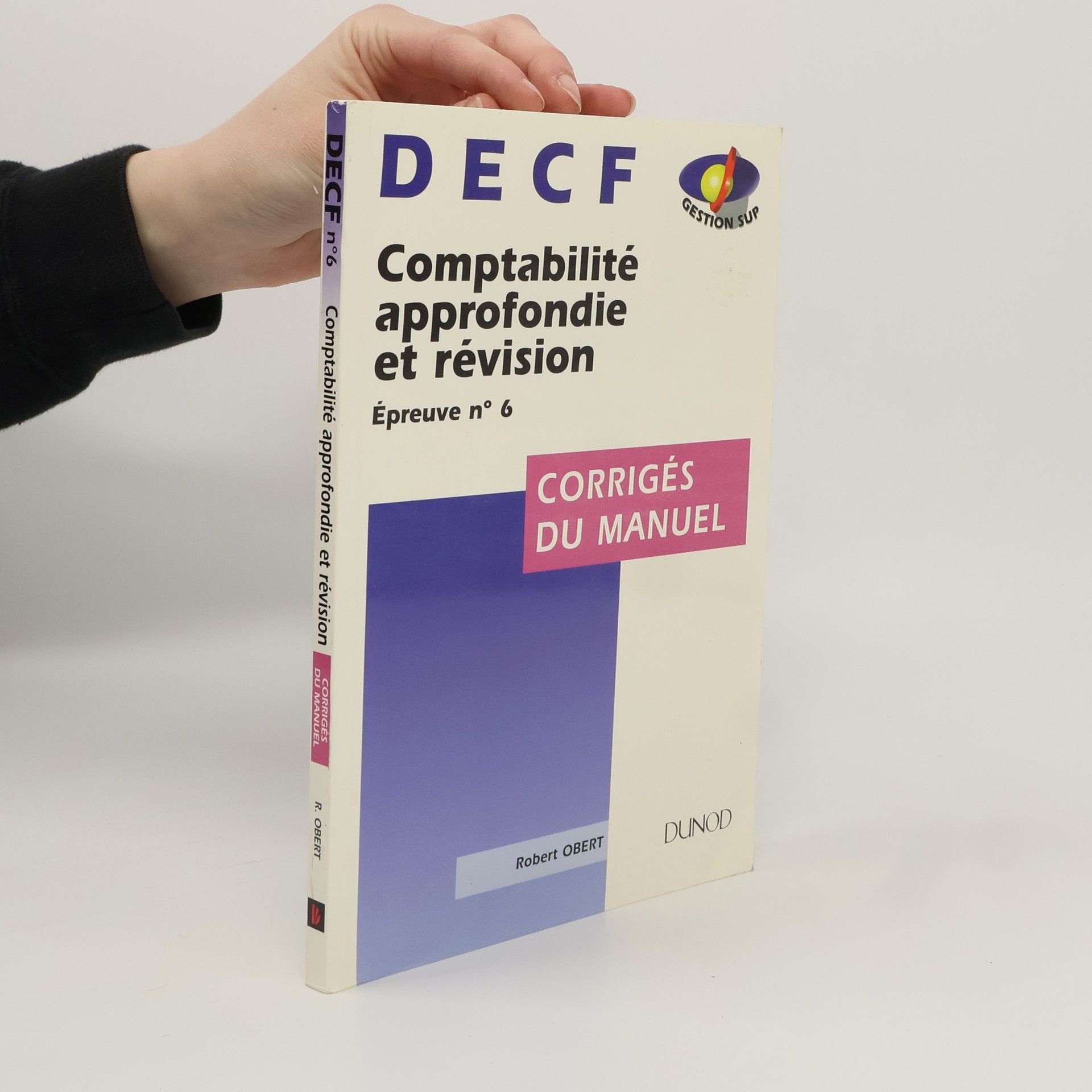 Robert Obert DECF - 6: Comptabilité approfondie et révision