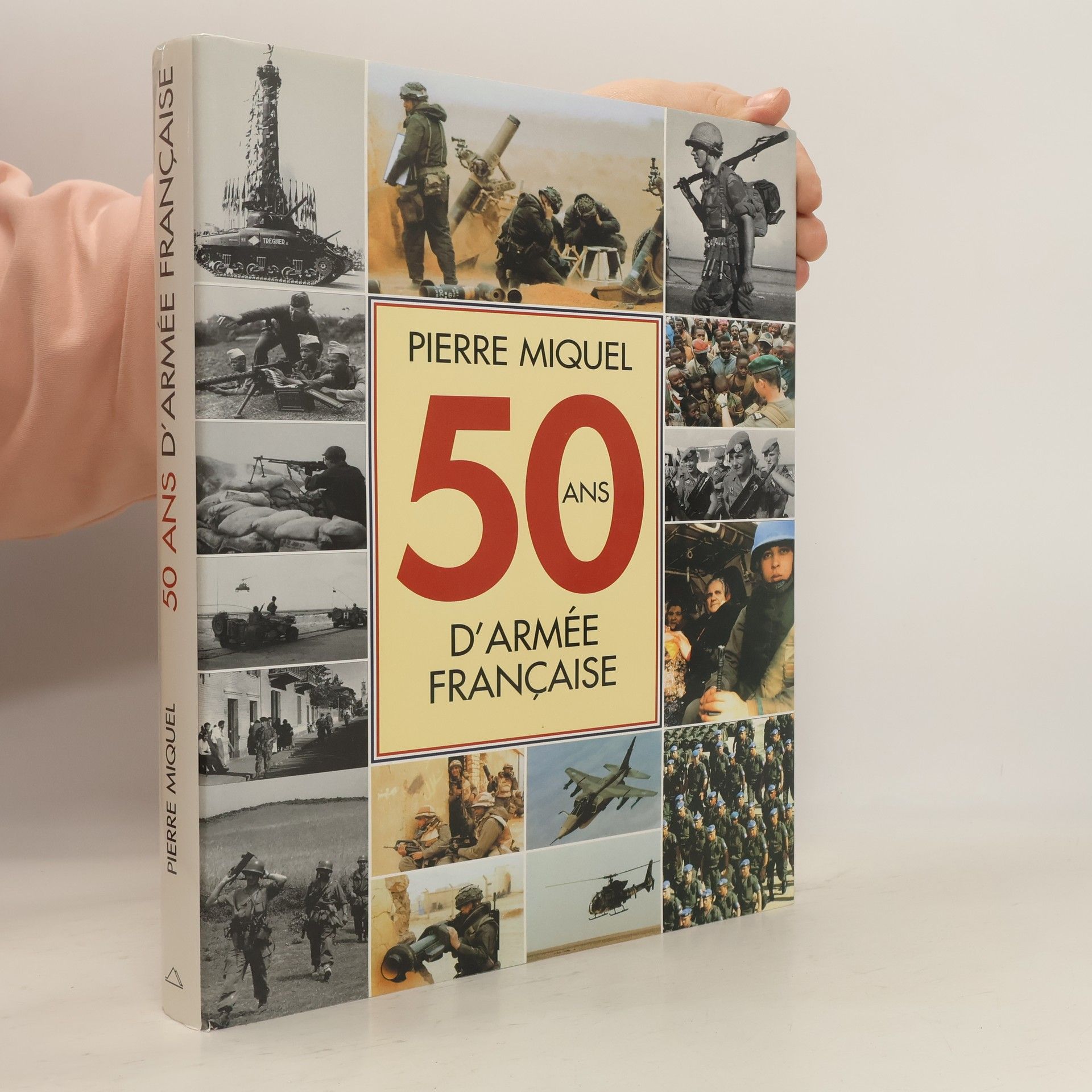 Pierre Miquel 50 ans d'armée française