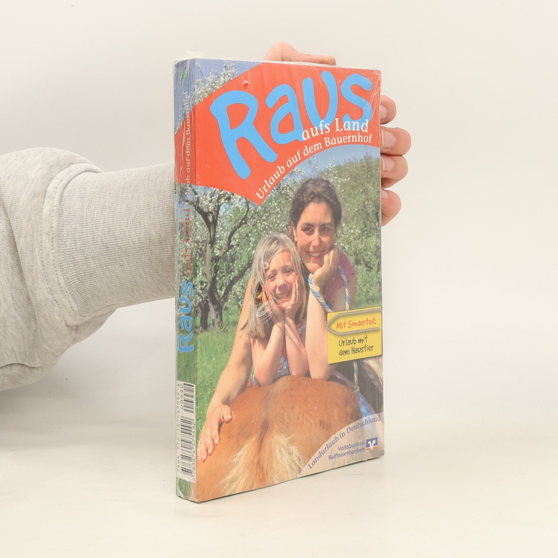 Raus aufs Land Urlaub auf dem Bauernhof 2010/2011