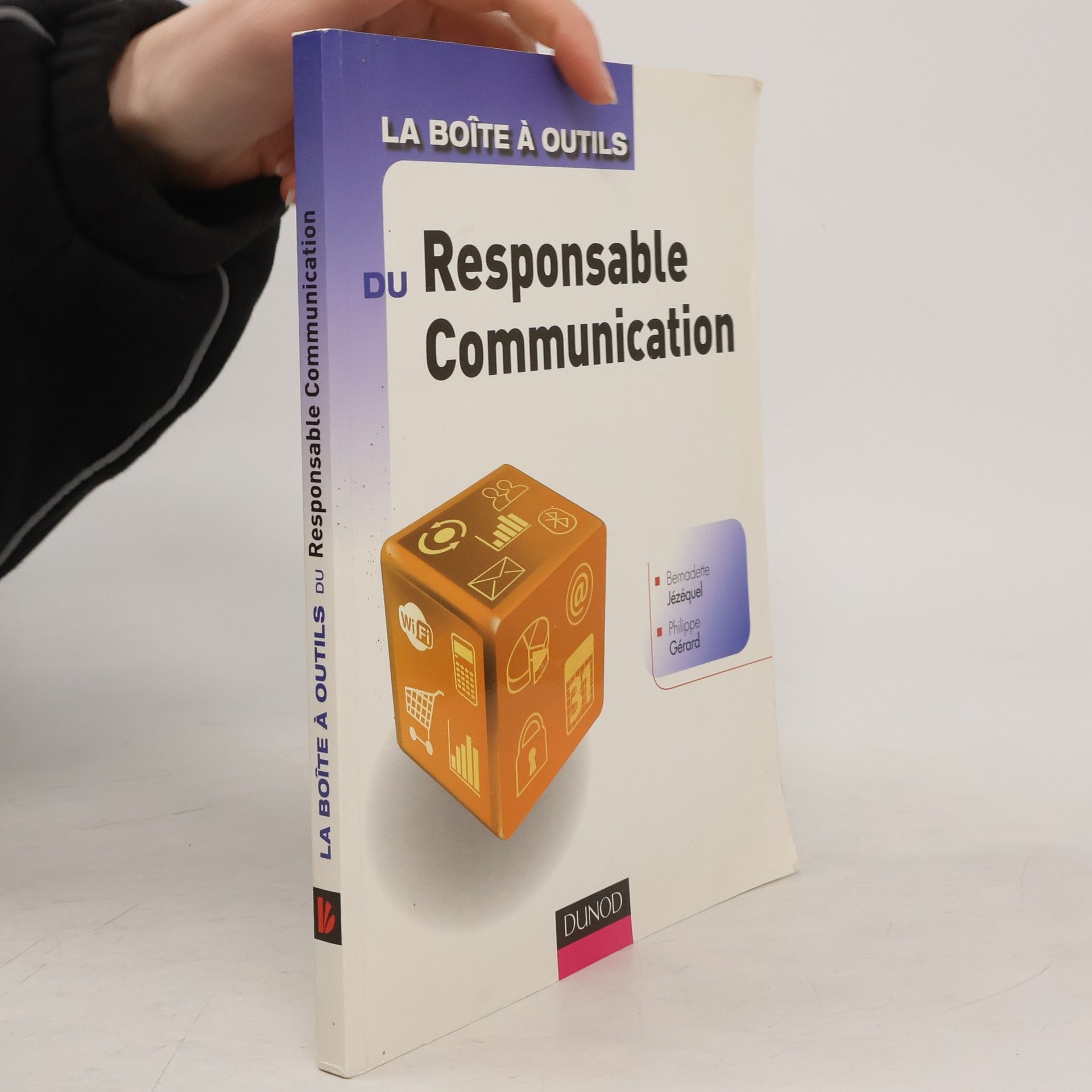 Bernadette Jézéquel La boîte à outils du responsable communication