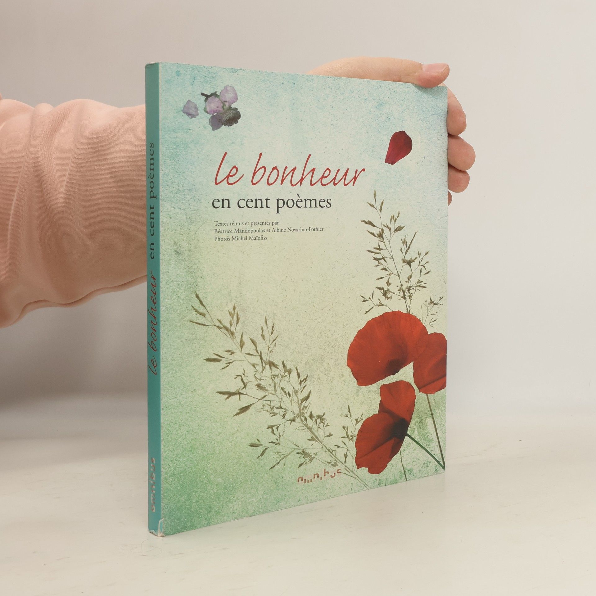 Le bonheur en cent poèmes