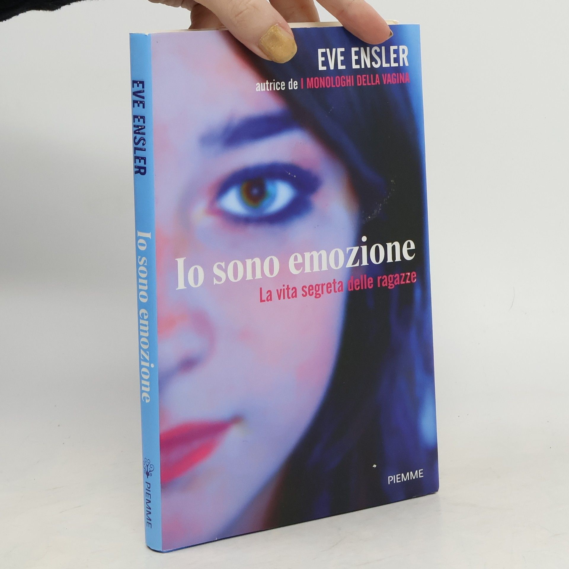 Eve Ensler Io sono emozione. La vita segreta delle ragazze