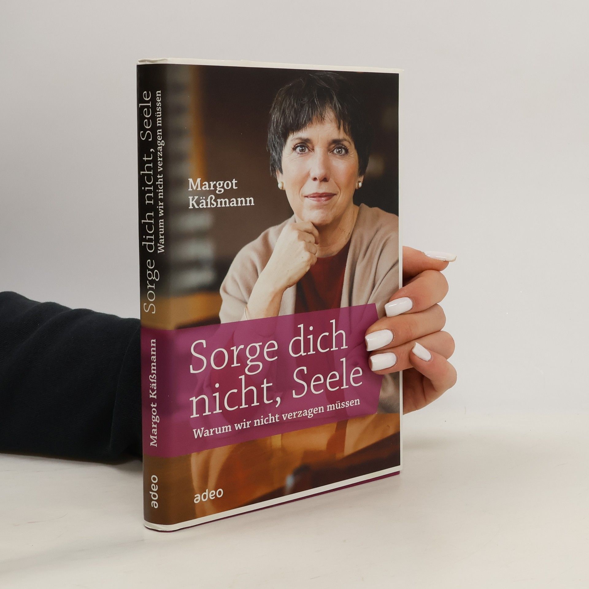 Margot Käßmann Sorge dich nicht, Seele