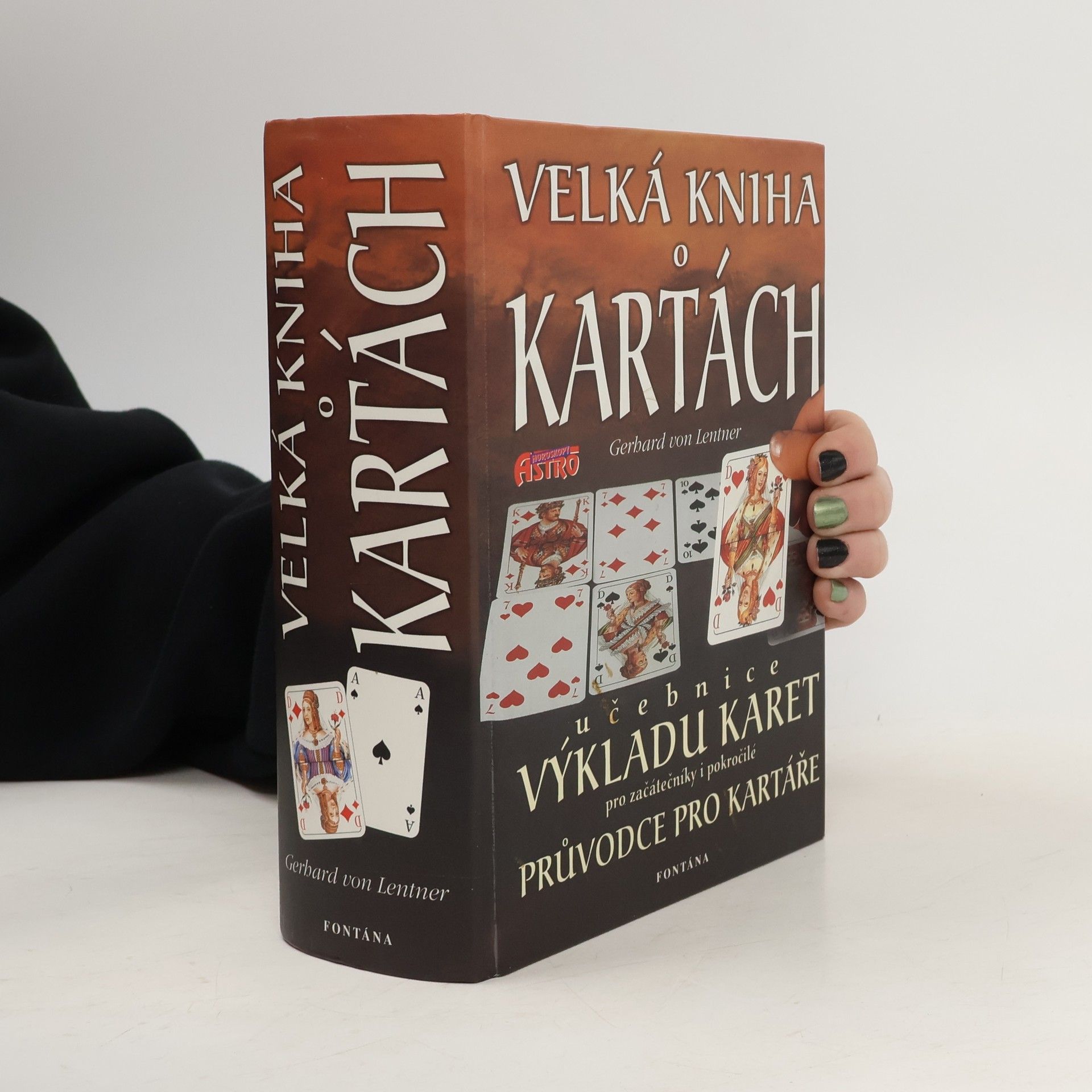 Velká kniha o kartách. Učebnice výkladu karet pro začátečníky i pokročilé