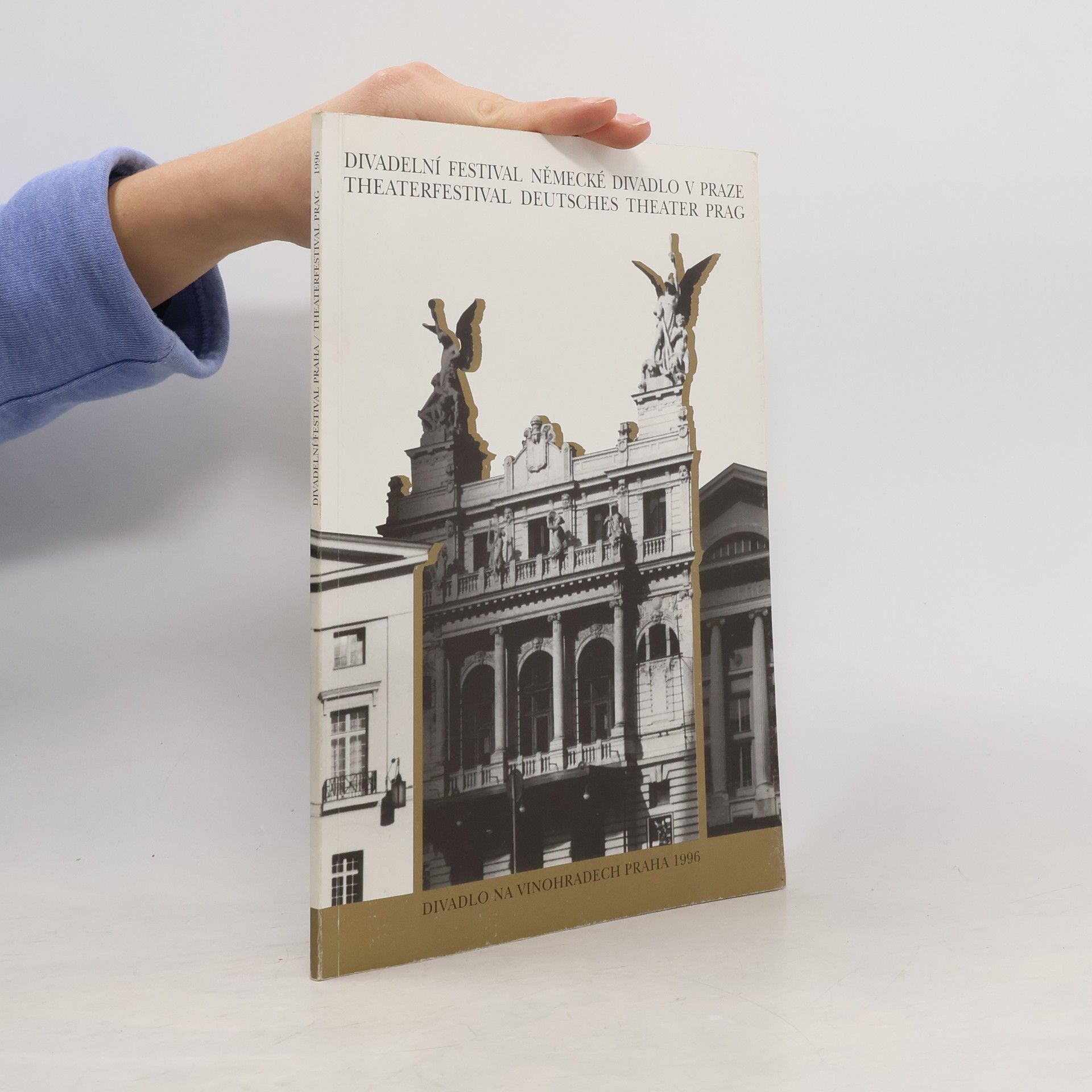 Kolektív autorov Divadelní festival Německé divadlo v Praze. Theaterfestival Deutsches Theater Prag