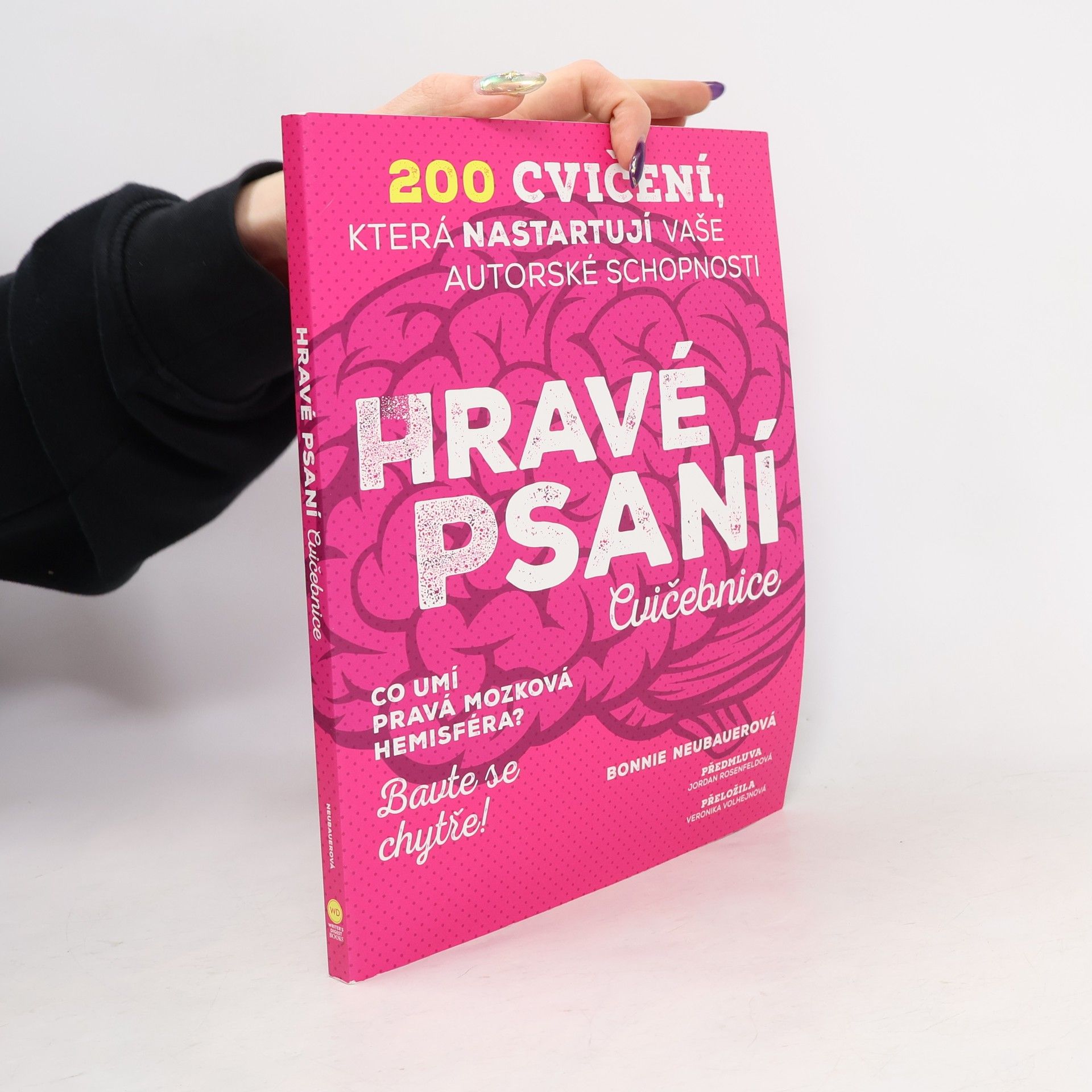 Hravé psaní : cvičebnice : 200 cvičení, která nastartují vaše autorské schopnosti