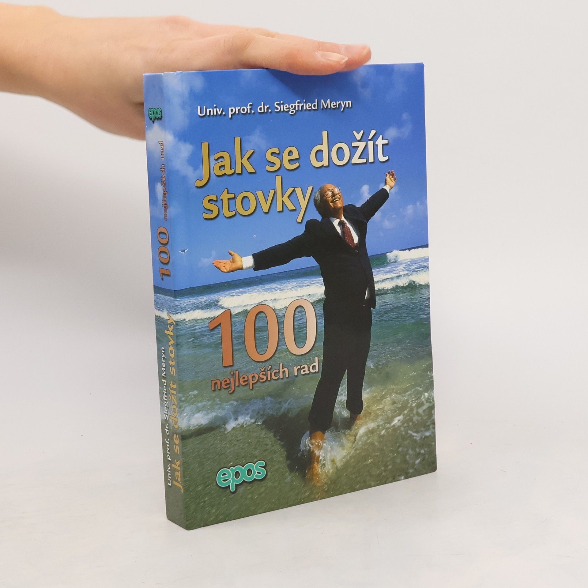 Siegfried Meryn Jak se dožít stovky