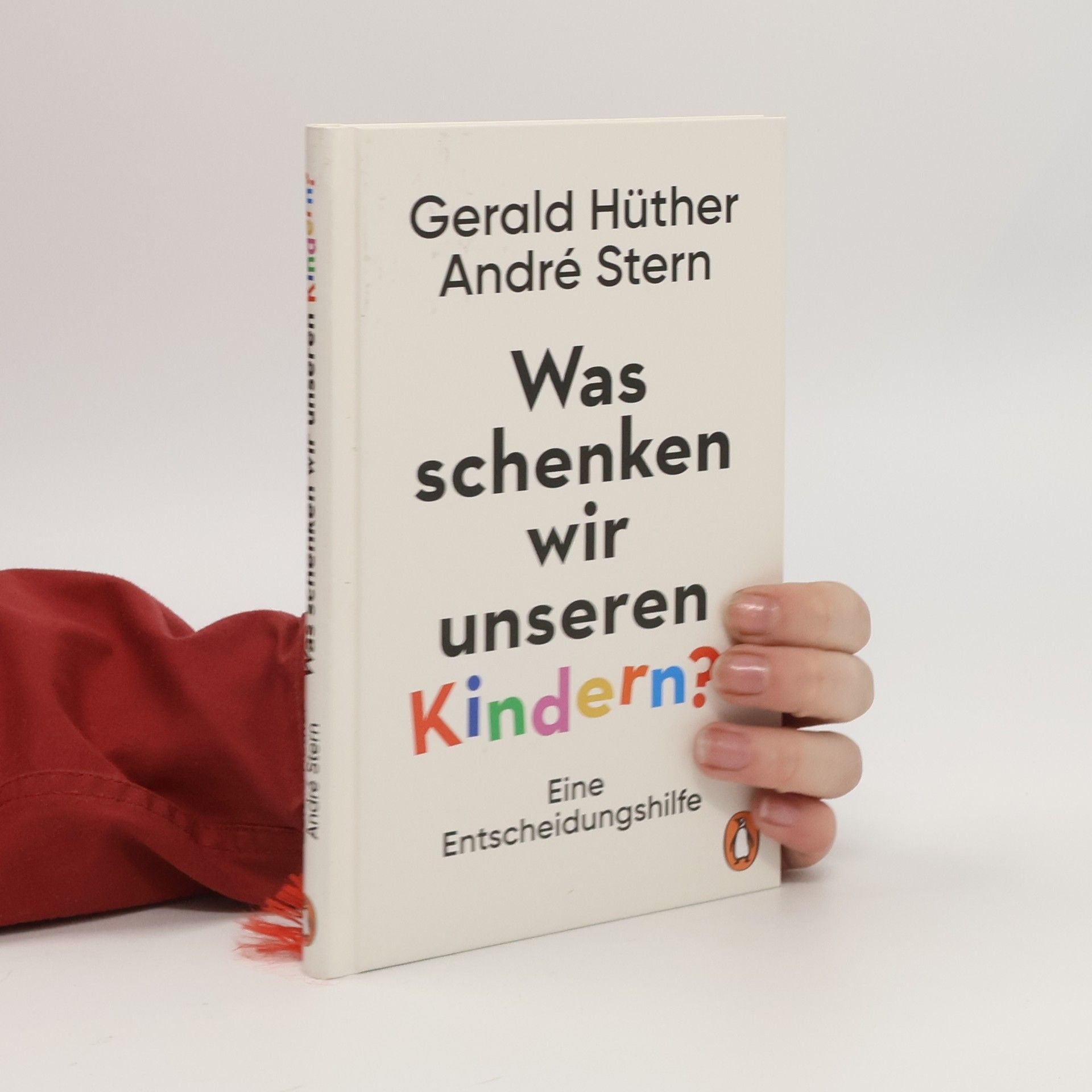 Gerald Hüther Was schenken wir unseren Kindern?