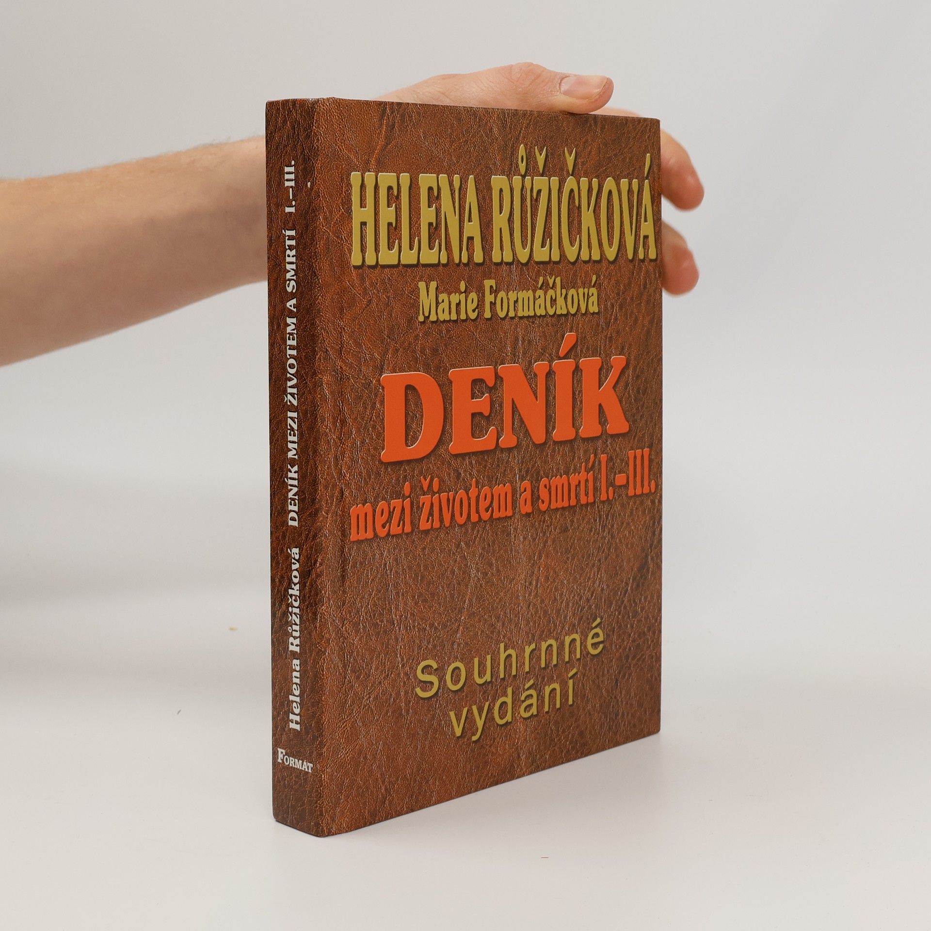 Helena Růžičková Deník mezi životem a smrtí I.-III. Souhrnné vydání