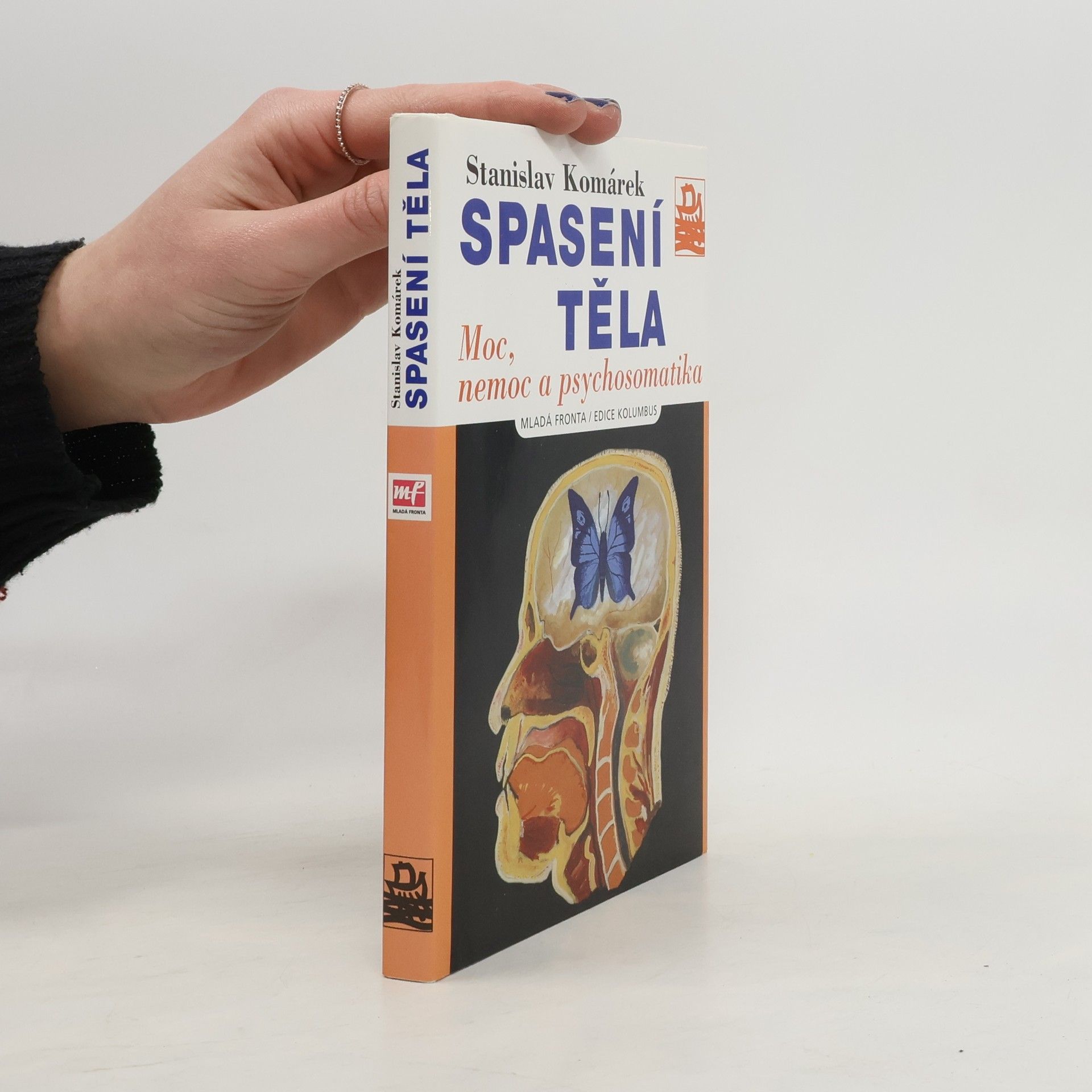 Stanislav Komárek Spasení těla: Moc, nemoc a psychosomatika