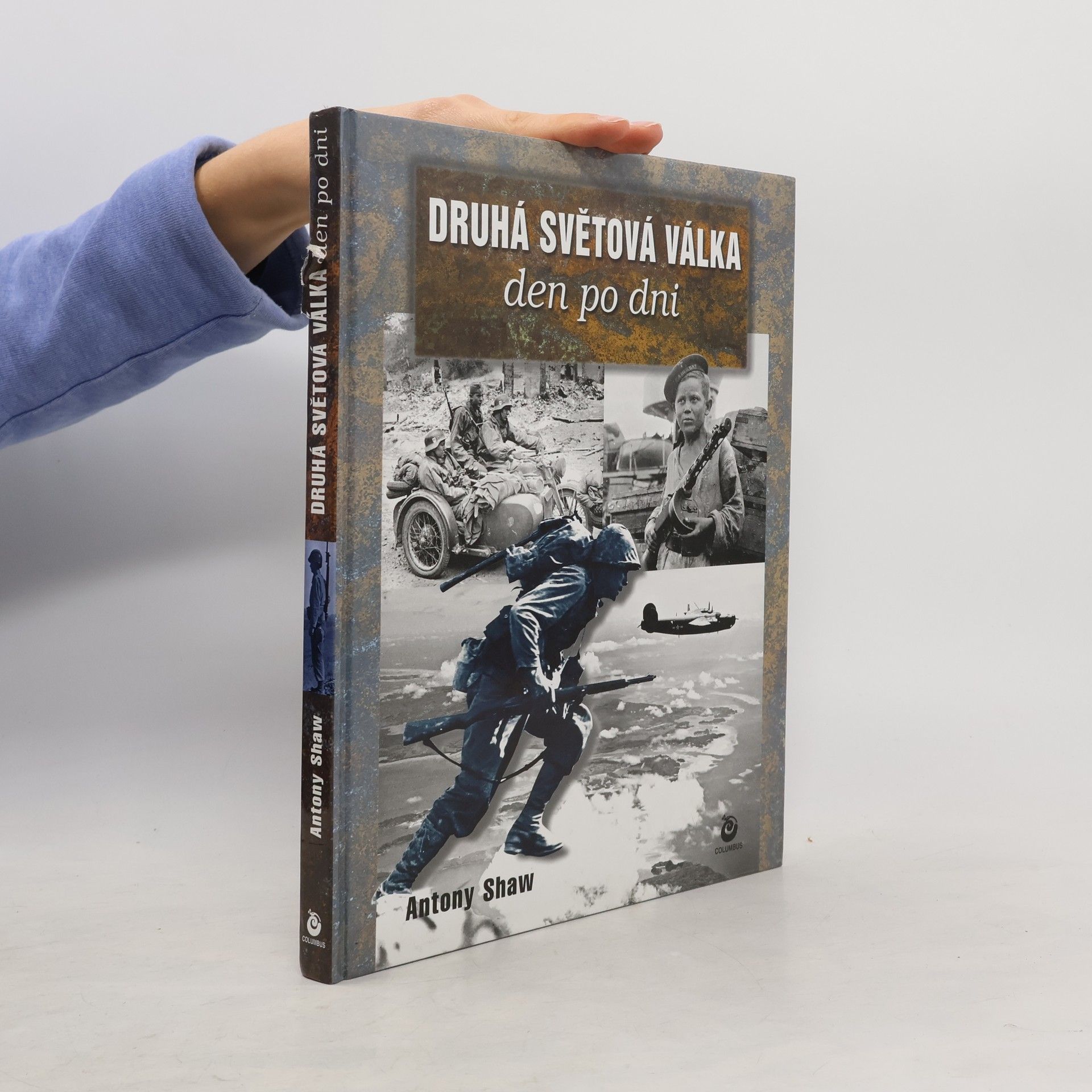 Antony Shaw Druhá světová válka den po dni